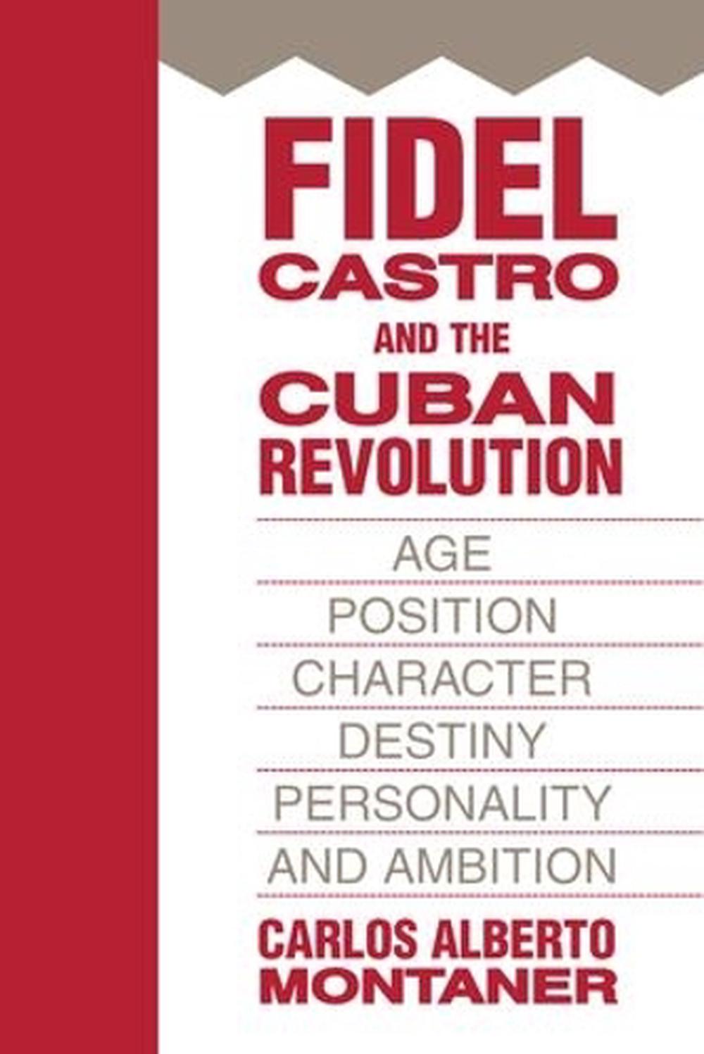 fidel-castro-and-the-cuban-revolution-age-position-character