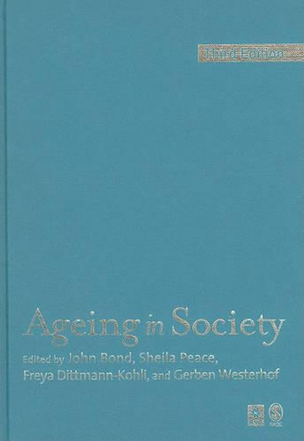 Ageing in Society by John Bond - ISBN: 9781412900195