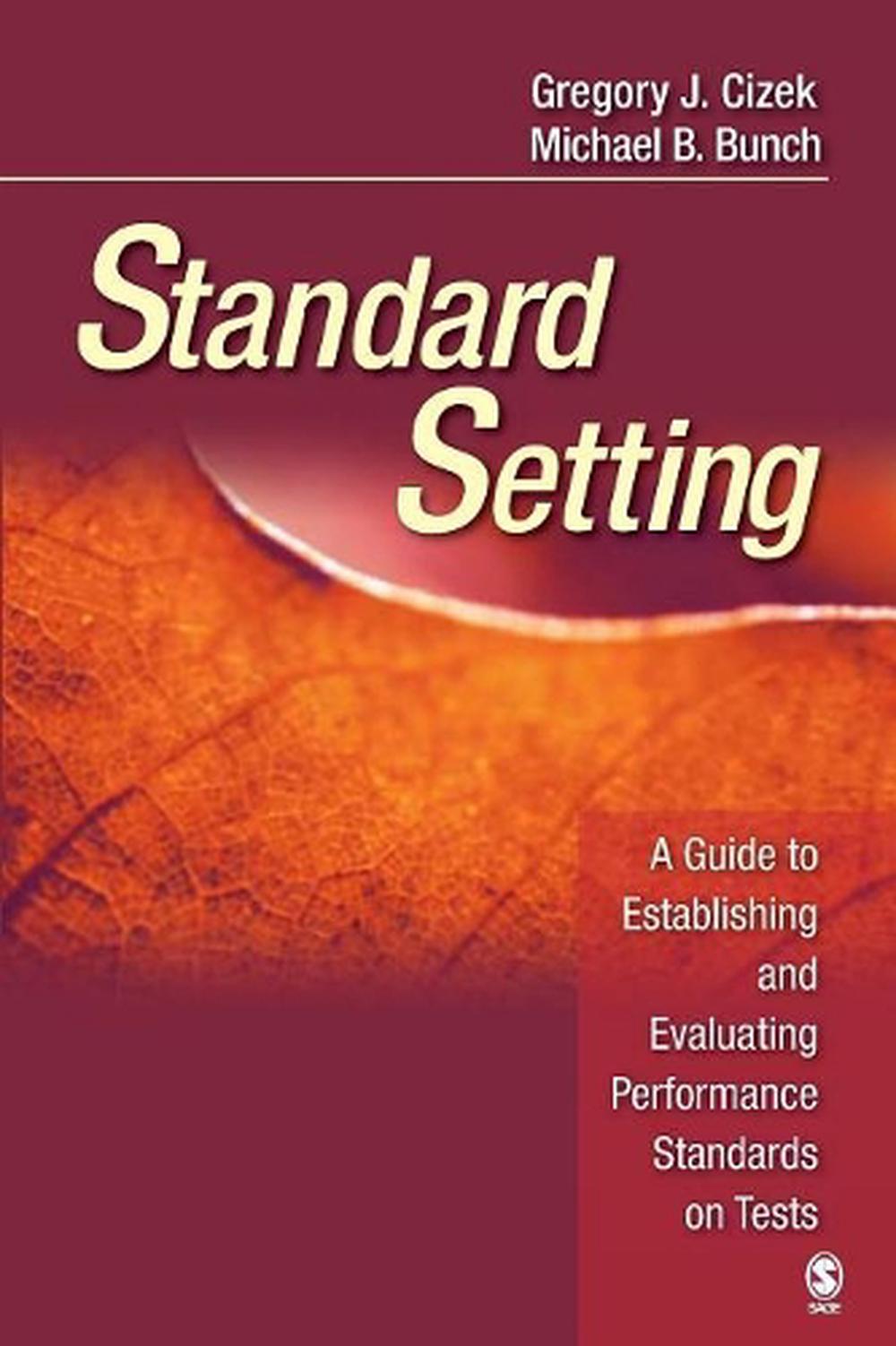 Standard Setting A Guide to Establishing and Evaluating Performance