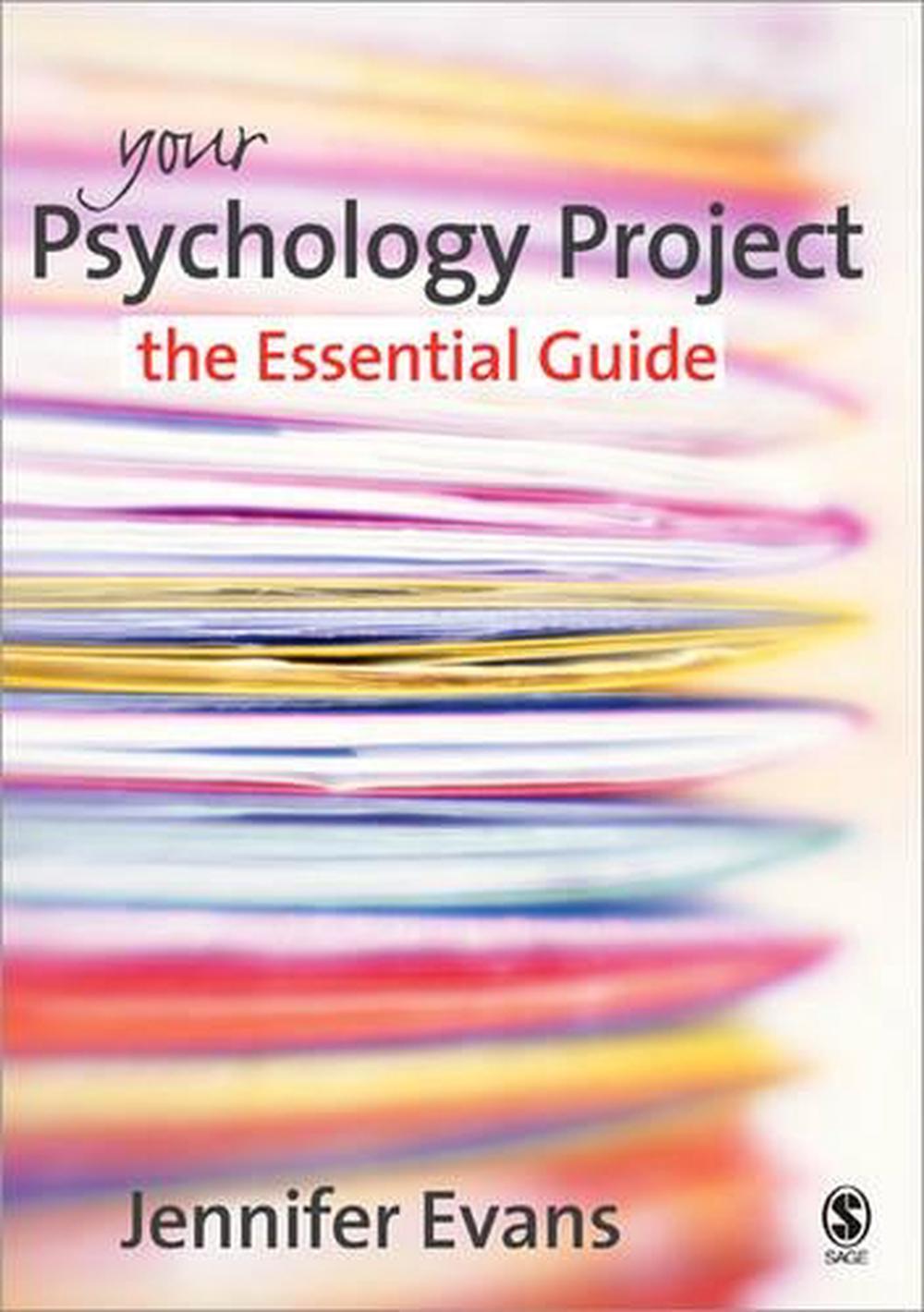 Your Psychology Project The Essential Guide by Jennifer Evans