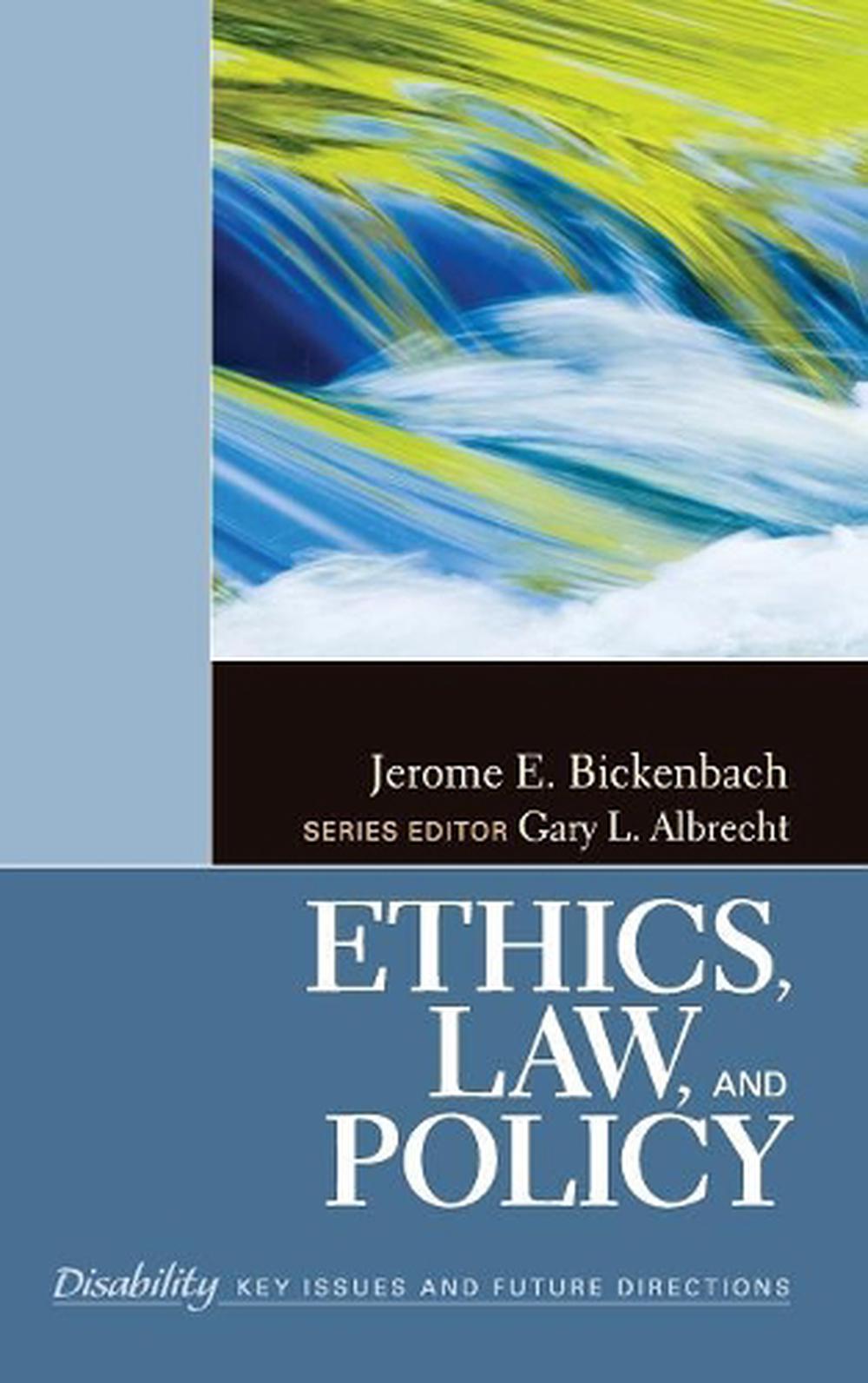 Ethics, Law, and Policy by Jerome E. Bickenbach, Hardcover ...