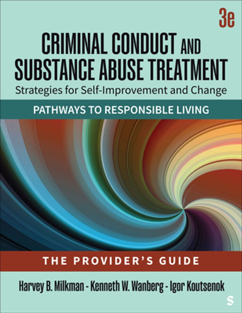 Criminal Conduct and Substance Abuse Treatment - The Provider′s Guide by Igor Koutsenok - ISBN: 9781412990660
