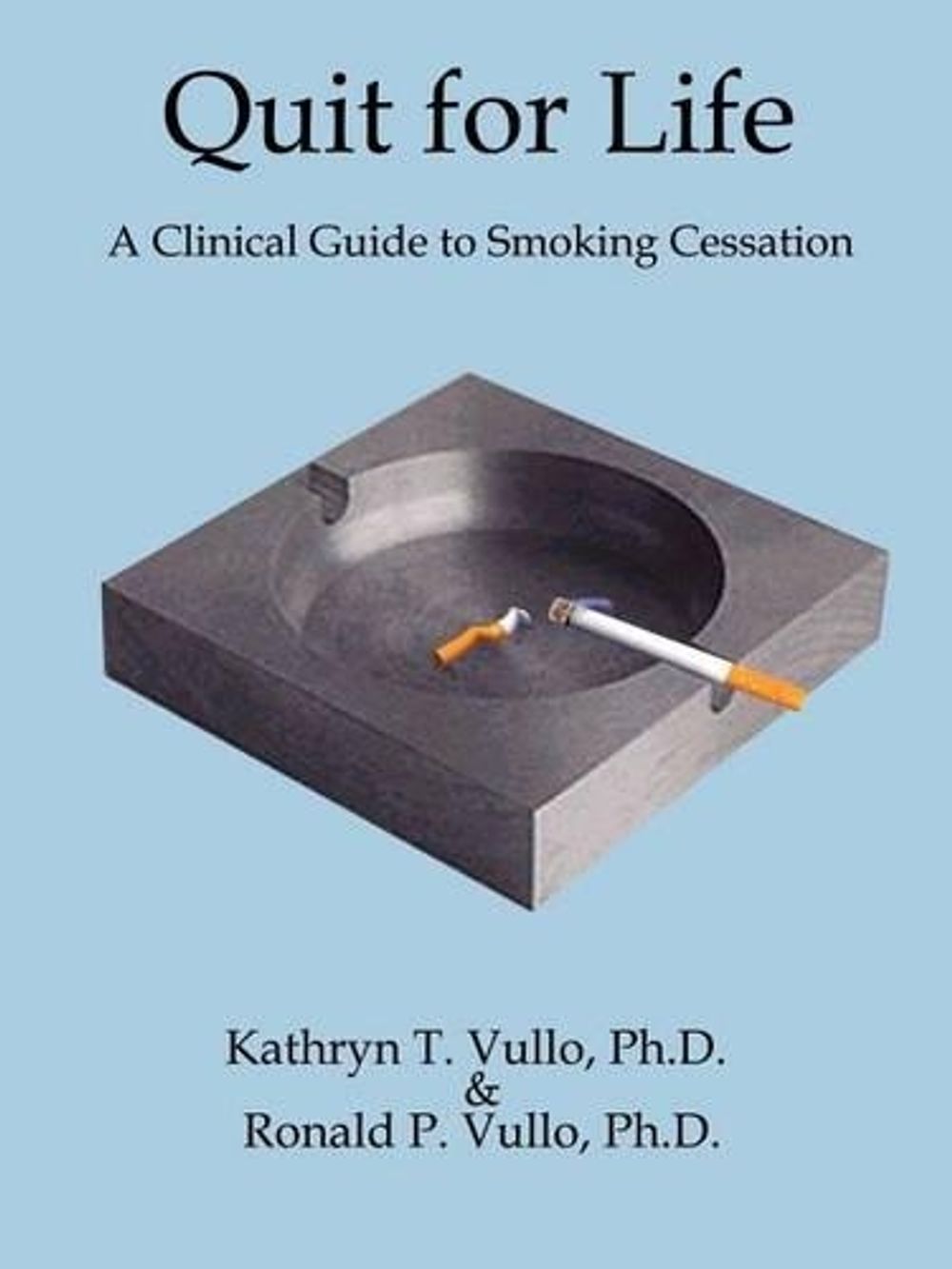 Quit for Life by Kathryn T. Vullo - ISBN: 9781414008783
