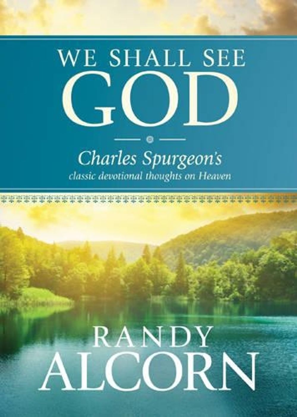 We Shall See God by Randy Alcorn - ISBN: 9781414345543