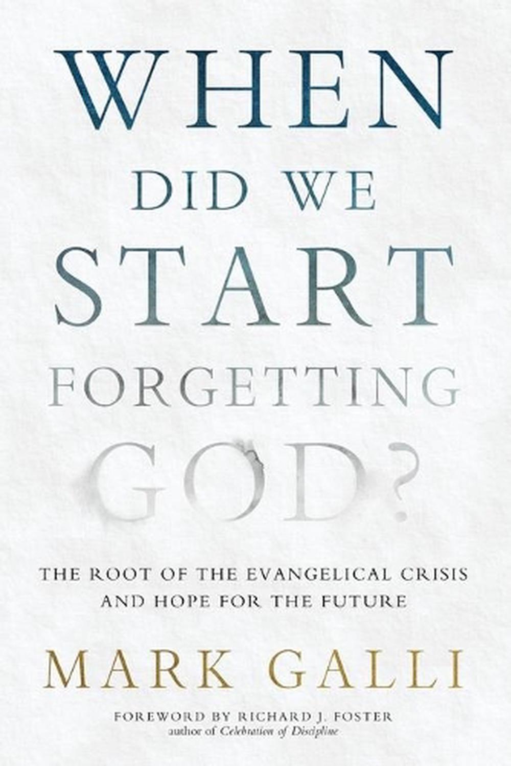When Did We Start Forgetting God?, 9781414373614