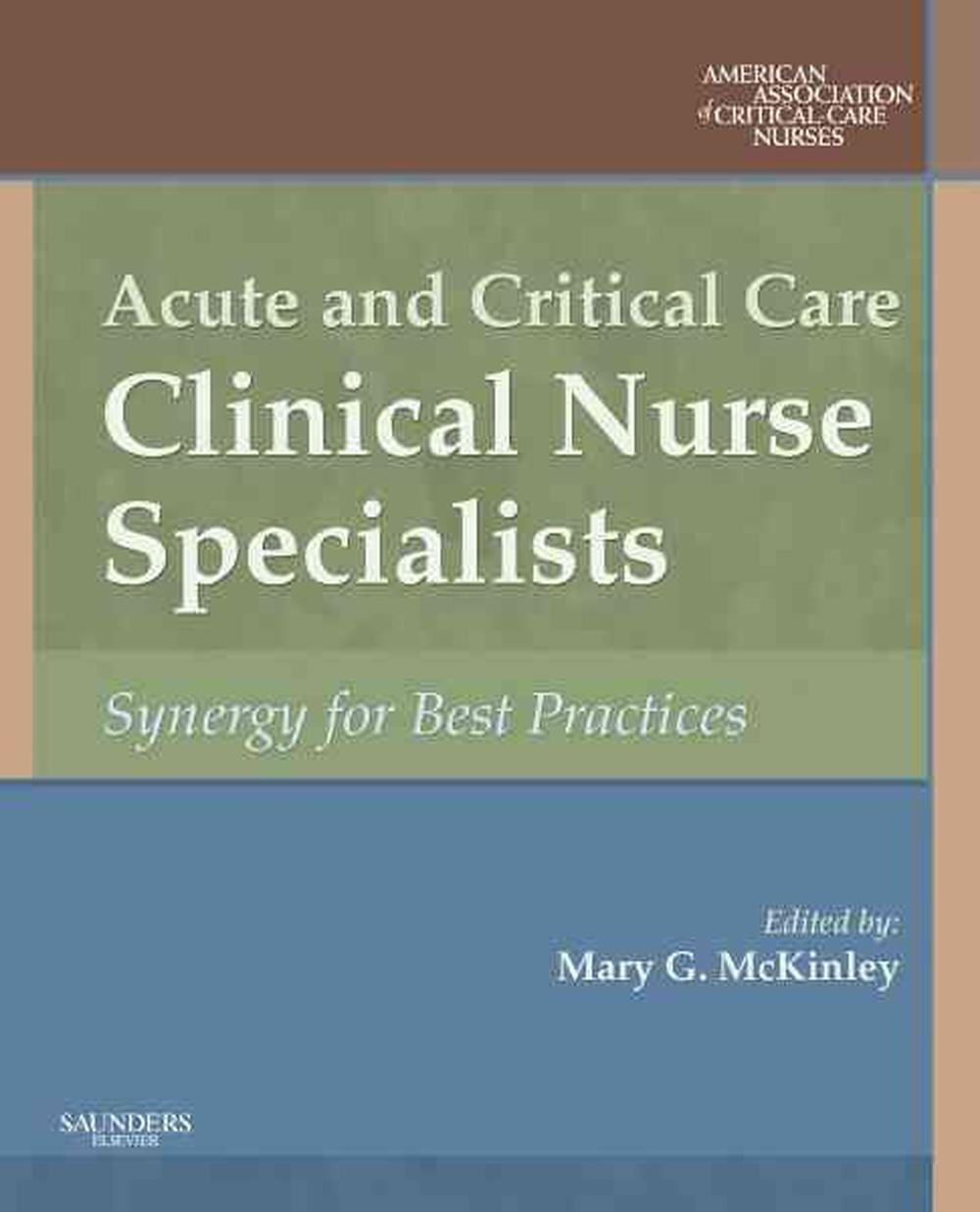 Acute and Critical Care Clinical Nurse Specialists, 1st Edition, 9781416001560