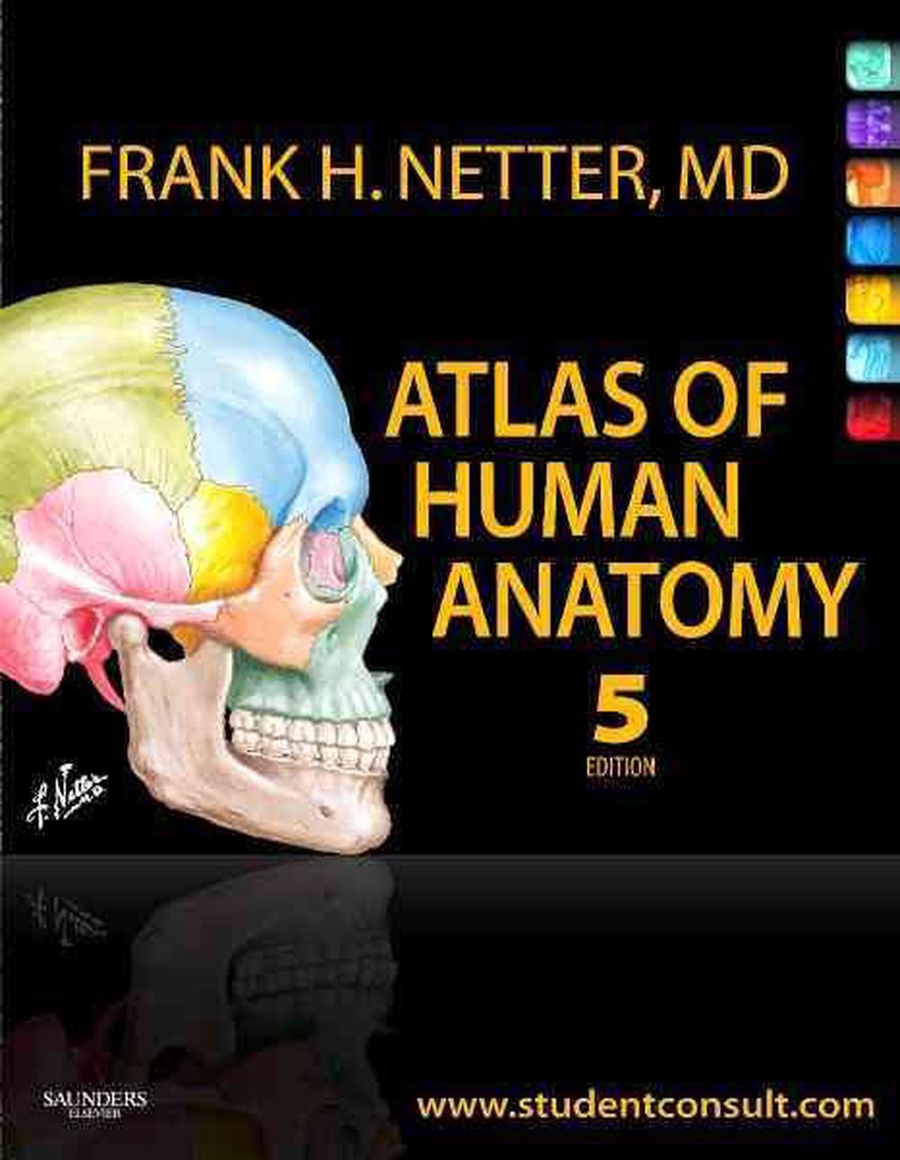 Atlas of Human Anatomy, 5th Edition by Frank H. Netter, Paperback