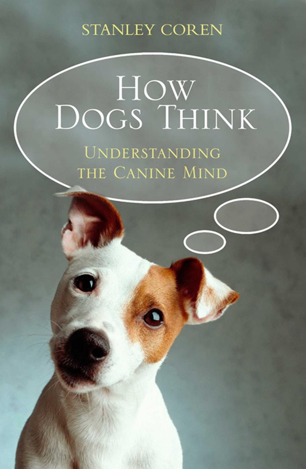 How Dogs Think by Stanley Coren - ISBN: 9781416502258