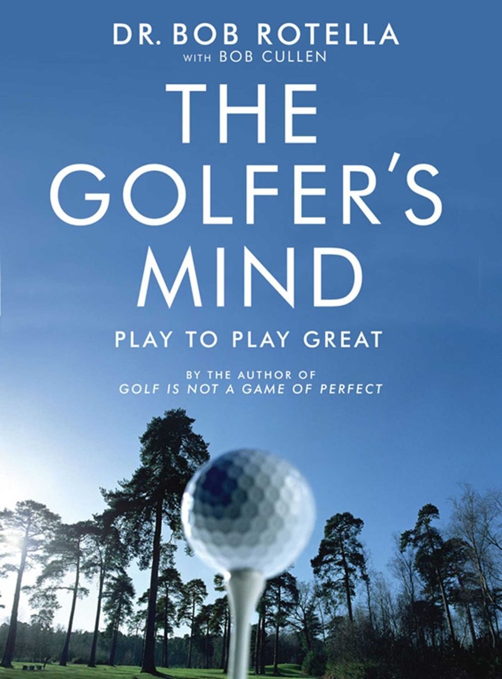 The Golfer's Mind by Dr. Bob Rotella - ISBN: 9781416502296