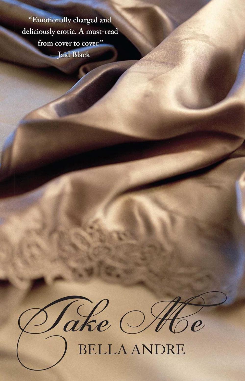 Take Me by Bella Andre - ISBN: 9781416509578