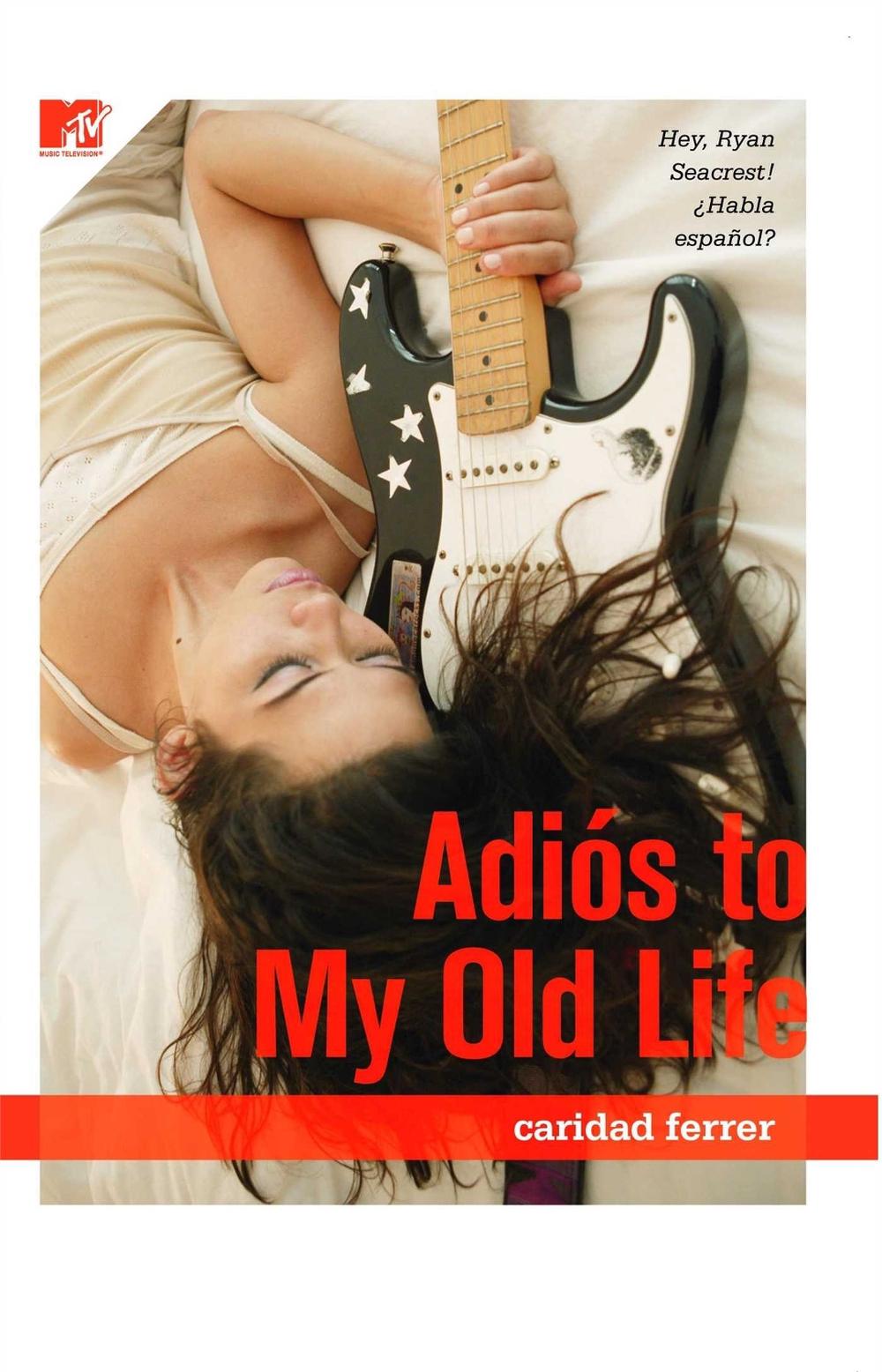 Adios to My Old Life by Caridad Ferrer - ISBN: 9781416524731