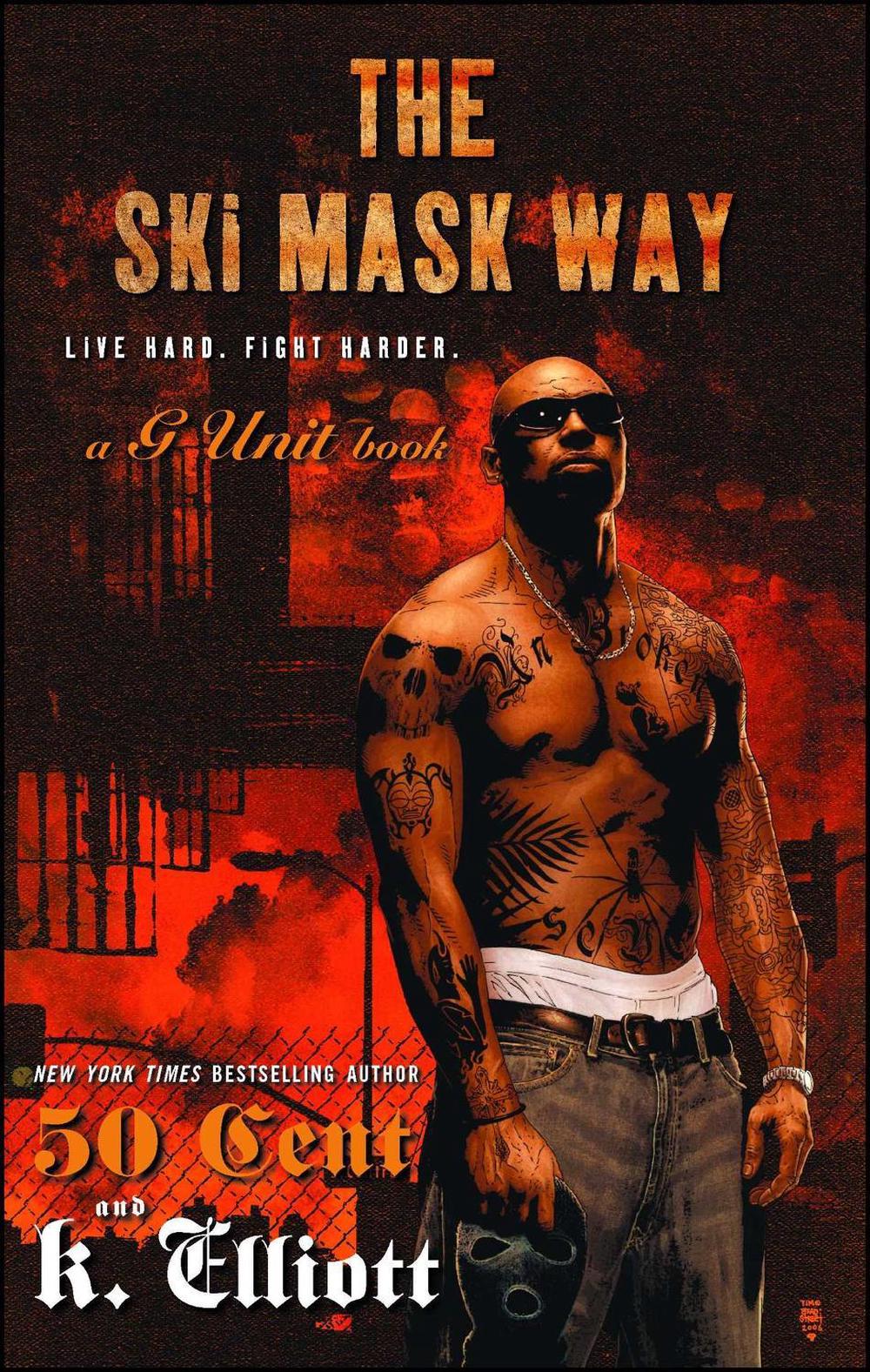 The Ski Mask Way by 50 Cent - ISBN: 9781416531012
