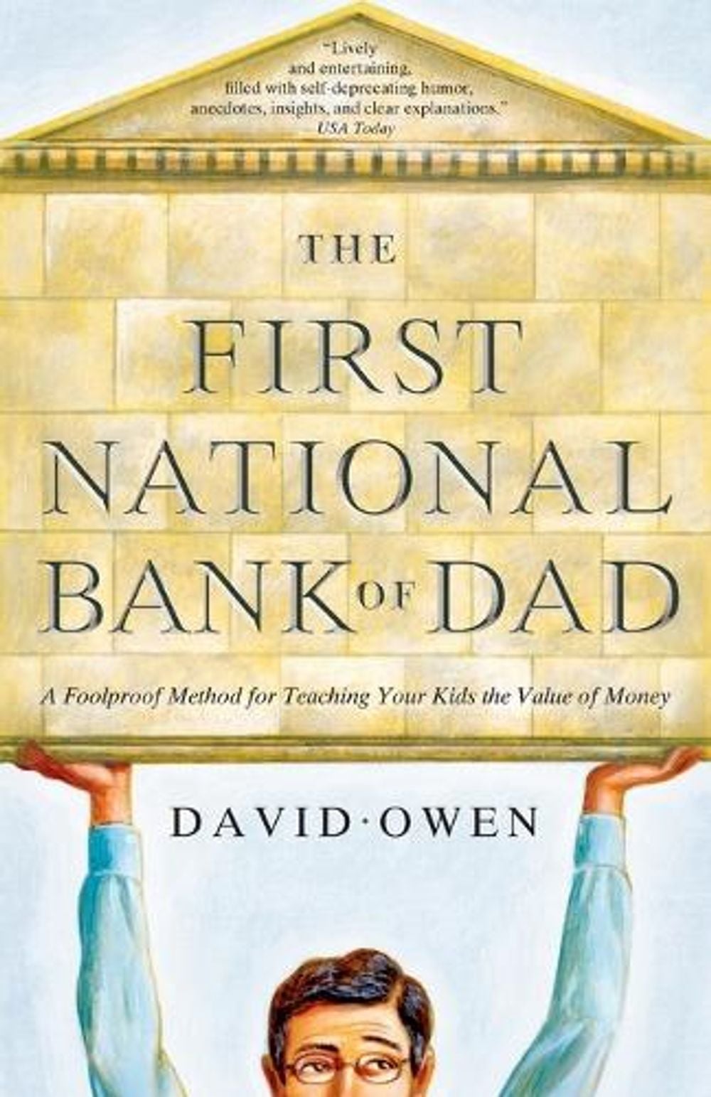 The First National Bank of Dad by David Owen - ISBN: 9781416534259
