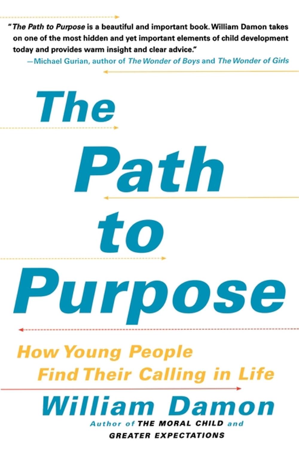 The Path to Purpose by William Damon - ISBN: 9781416537243