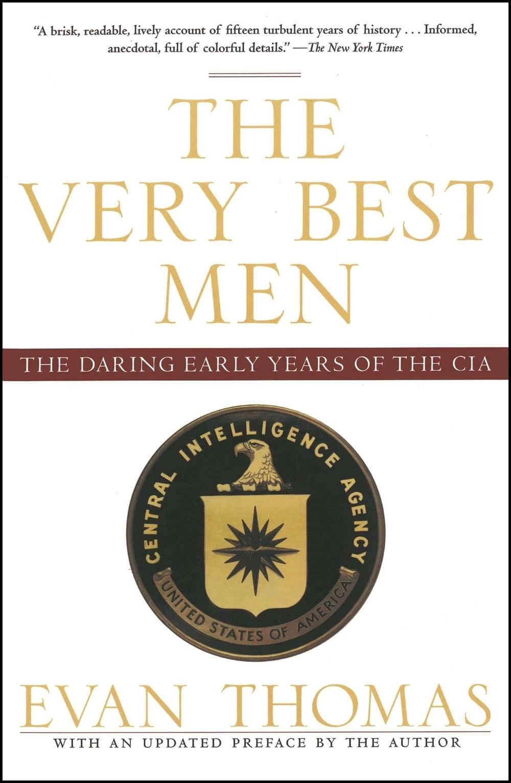 The Very Best Men: The Daring Early Years of the CIA by Evan Thomas - ISBN: 9781416537977