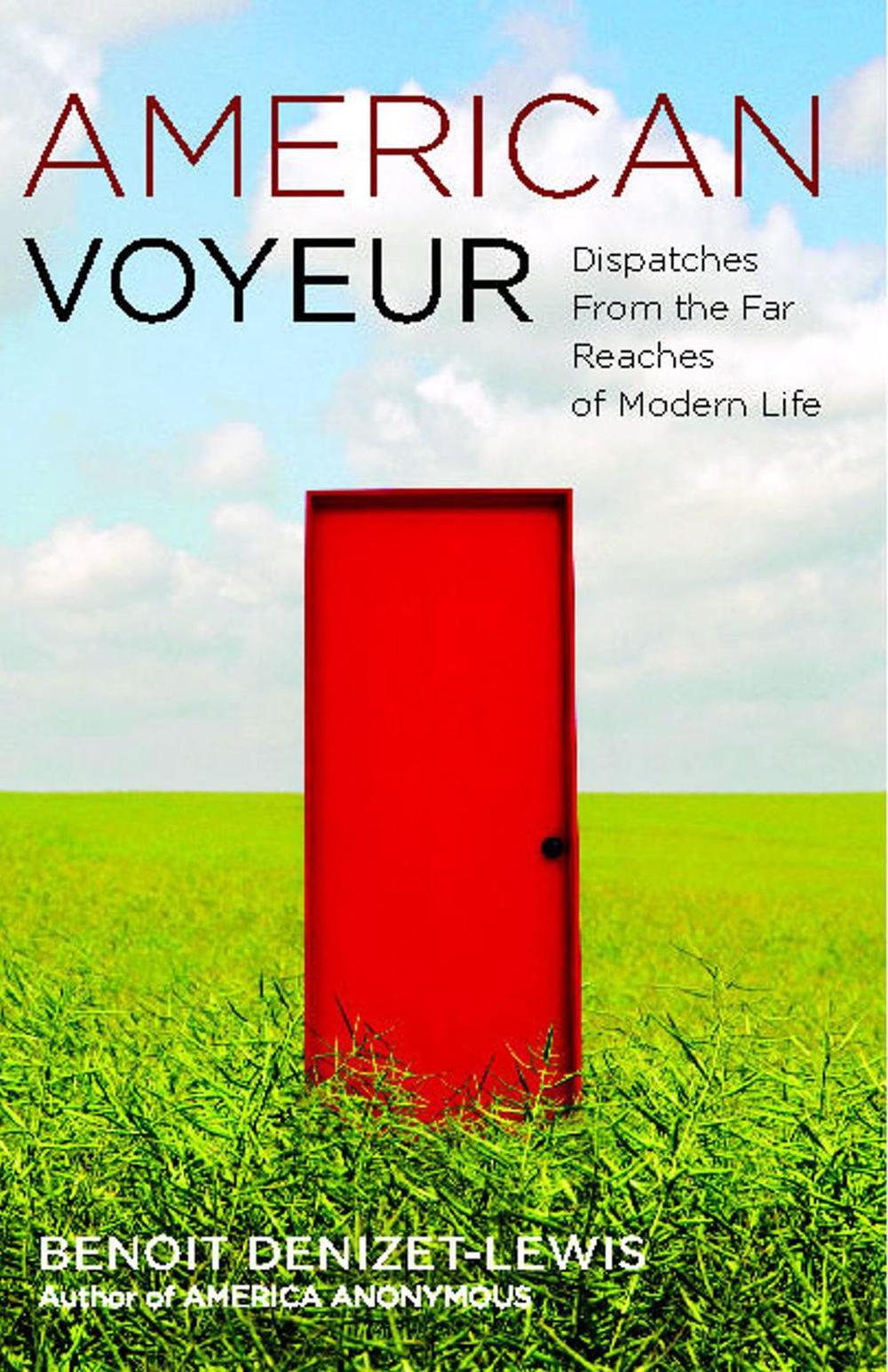 American Voyeur by Benoit Denizet-Lewis - ISBN: 9781416539155