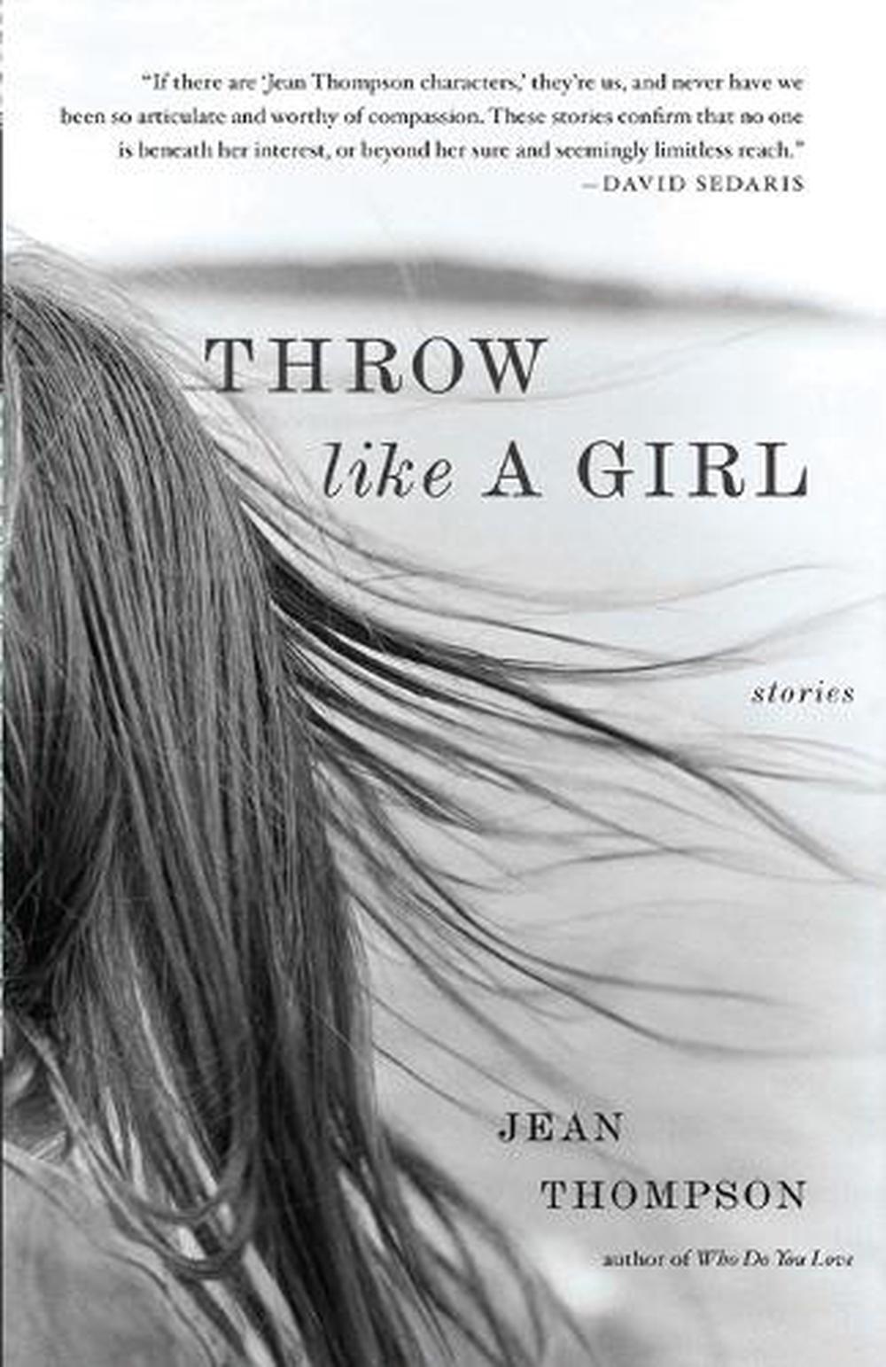 Throw Like A Girl by Jean Thompson - ISBN: 9781416541820