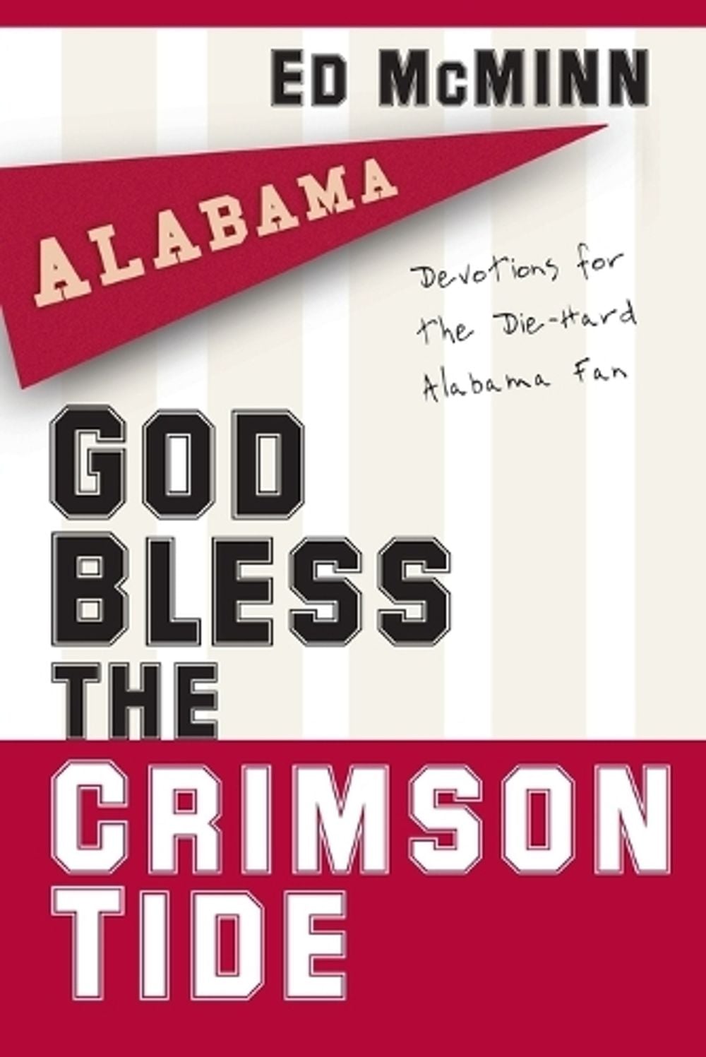 God Bless the Crimson Tide by Ed McMinn - ISBN: 9781416541882