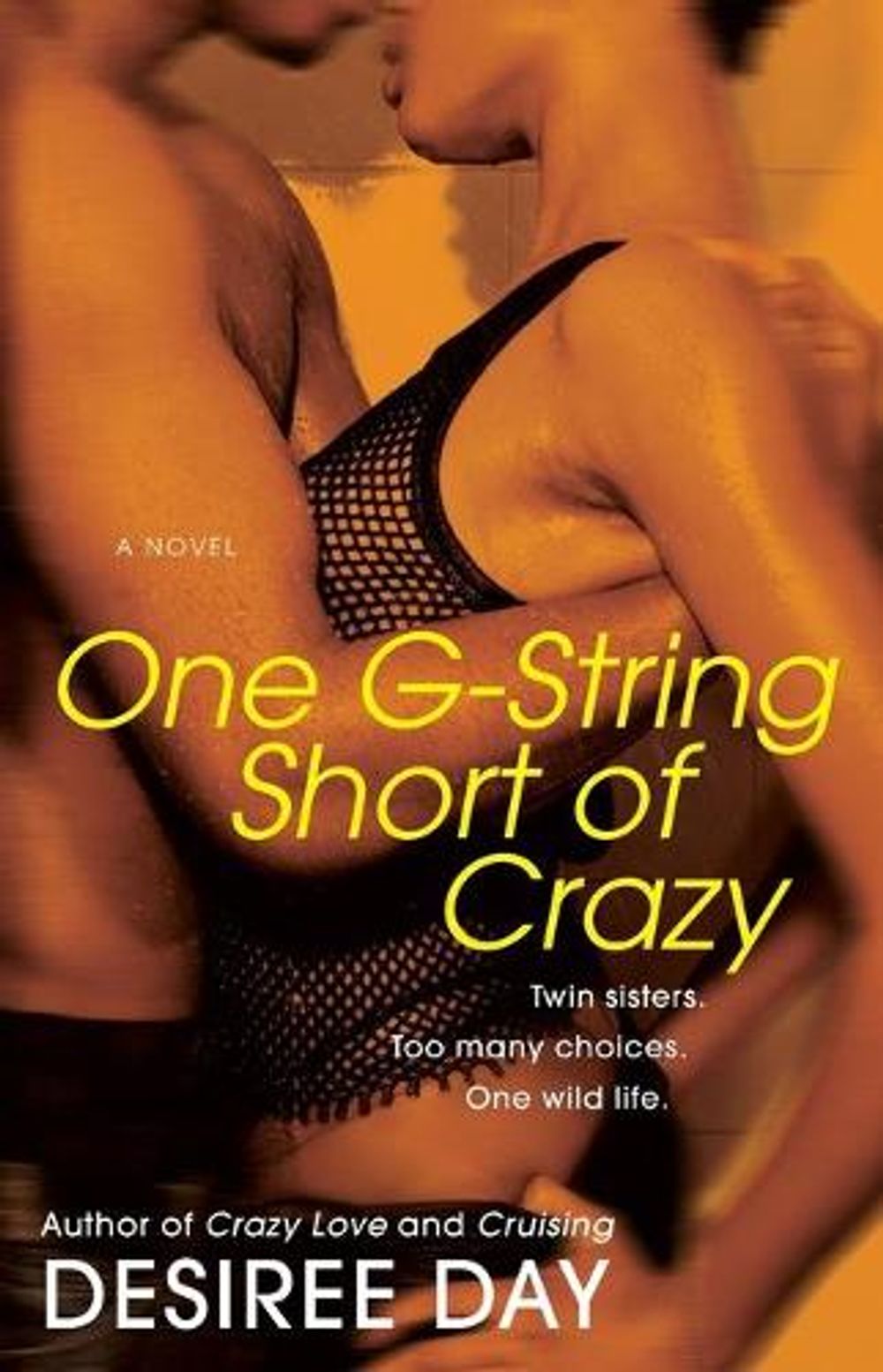 One G-string Short Of Crazy by Desiree Day - ISBN: 9781416543169
