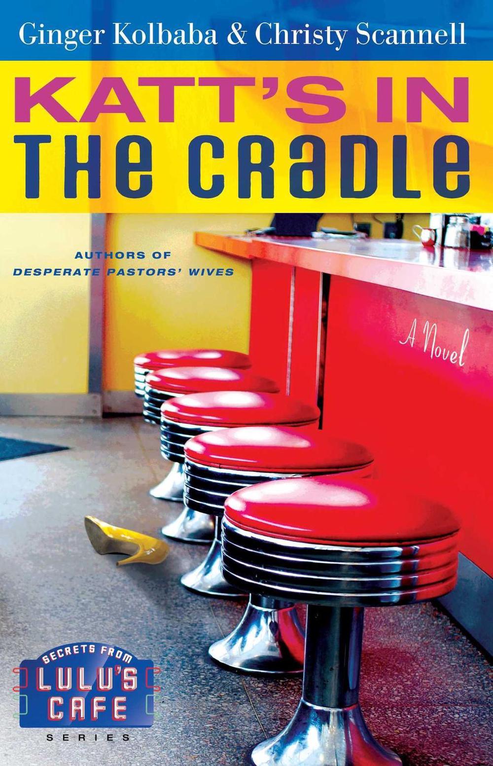 Katt's in the Cradle by Ginger Kolbaba - ISBN: 9781416543893