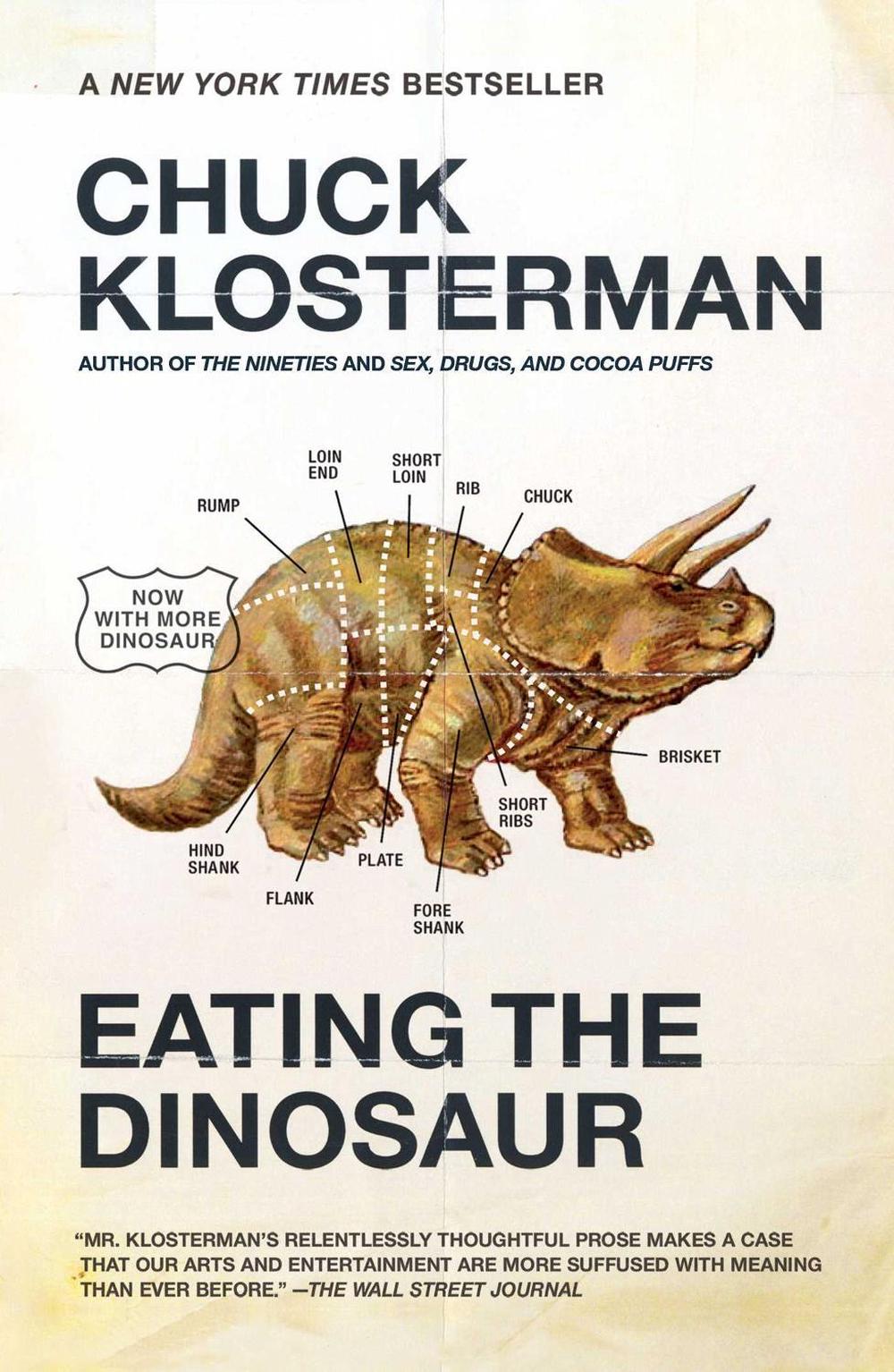 Eating the Dinosaur by Chuck Klosterman - ISBN: 9781416544210