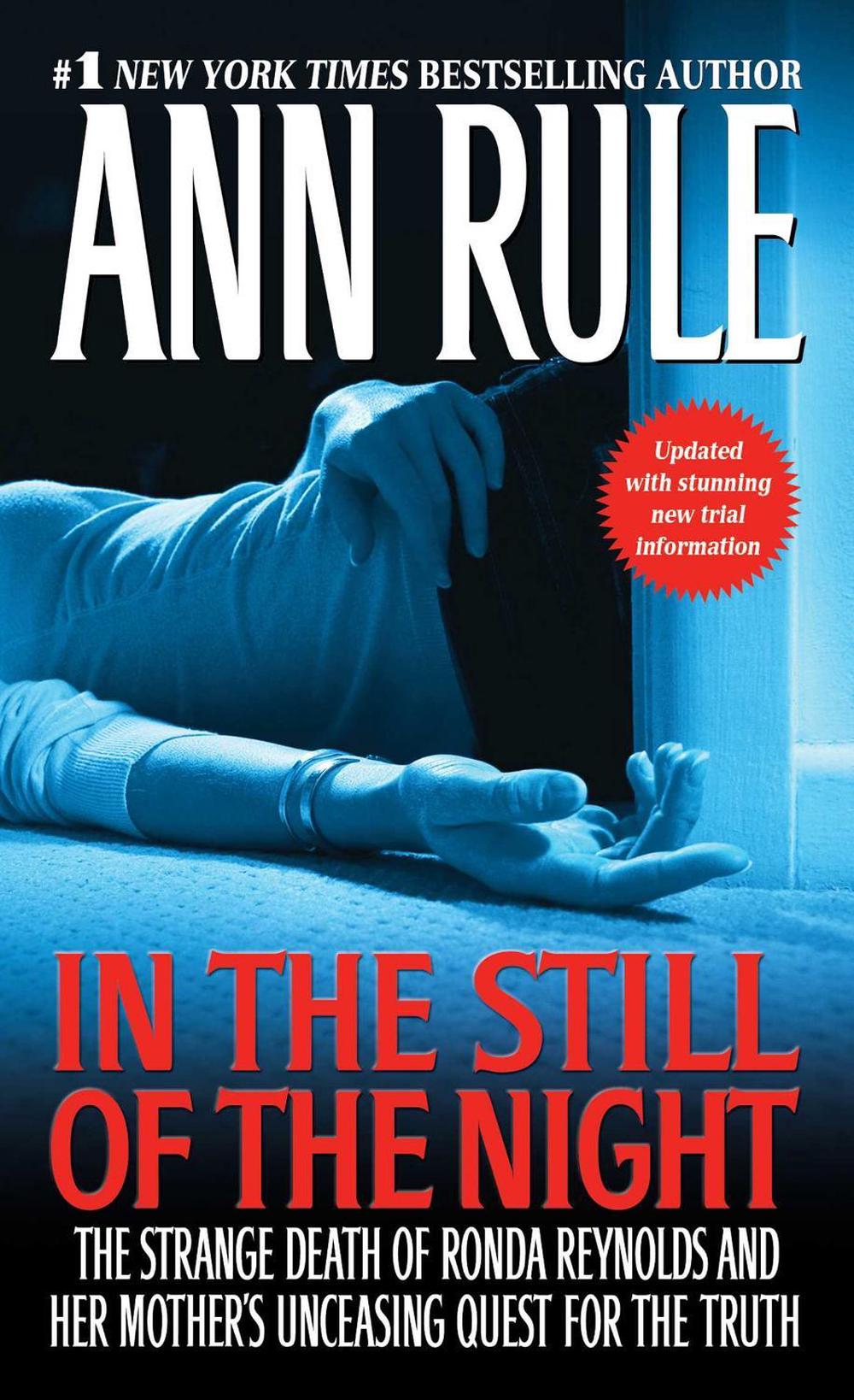In the Still of the Night: The Strange Death of Ronda Reynolds and Her Mother's Unceasing Quest for the Truth by Ann Rule - ISBN: 9781416544616