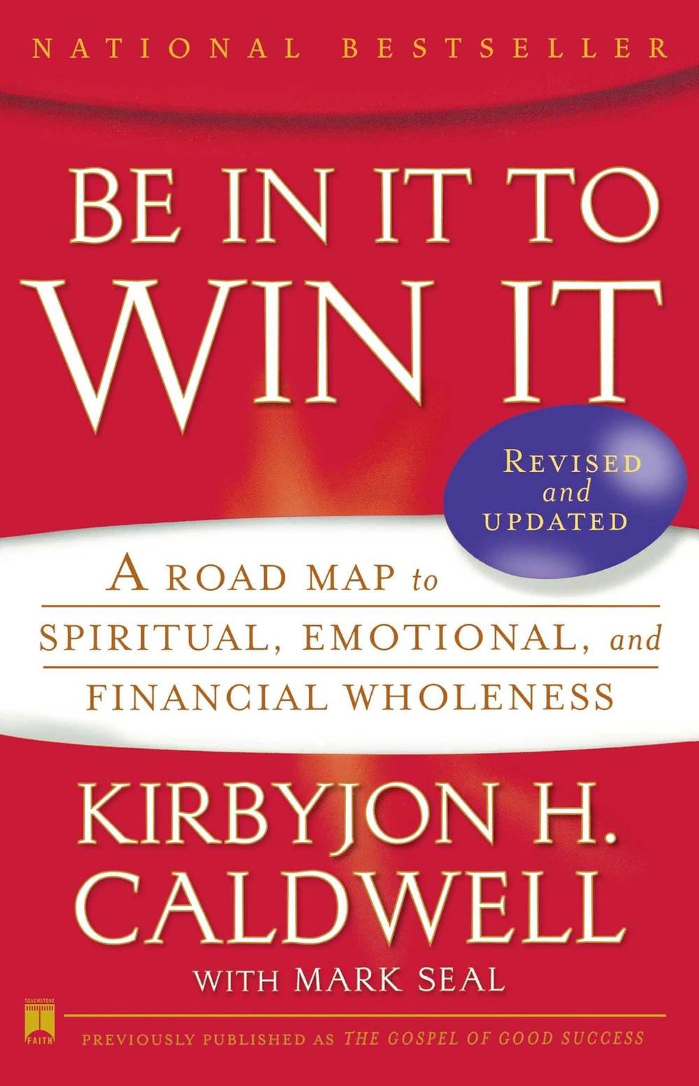 Be In It to Win It by Kirbyjon H. Caldwell - ISBN: 9781416549284