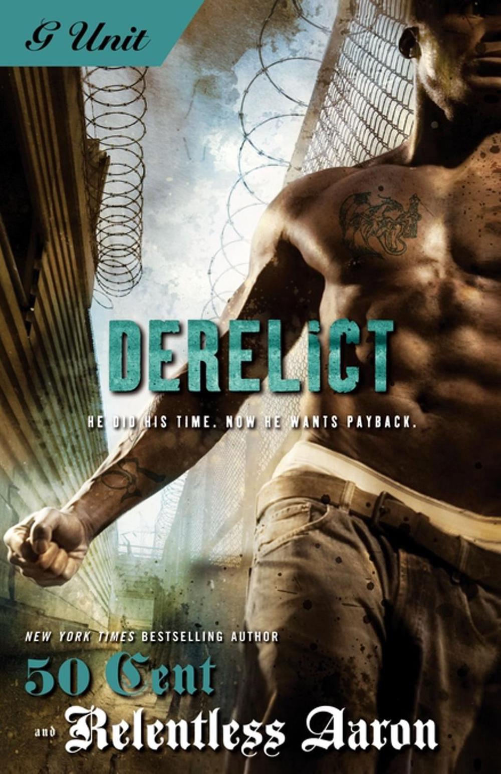 Derelict by 50 Cent - ISBN: 9781416549499