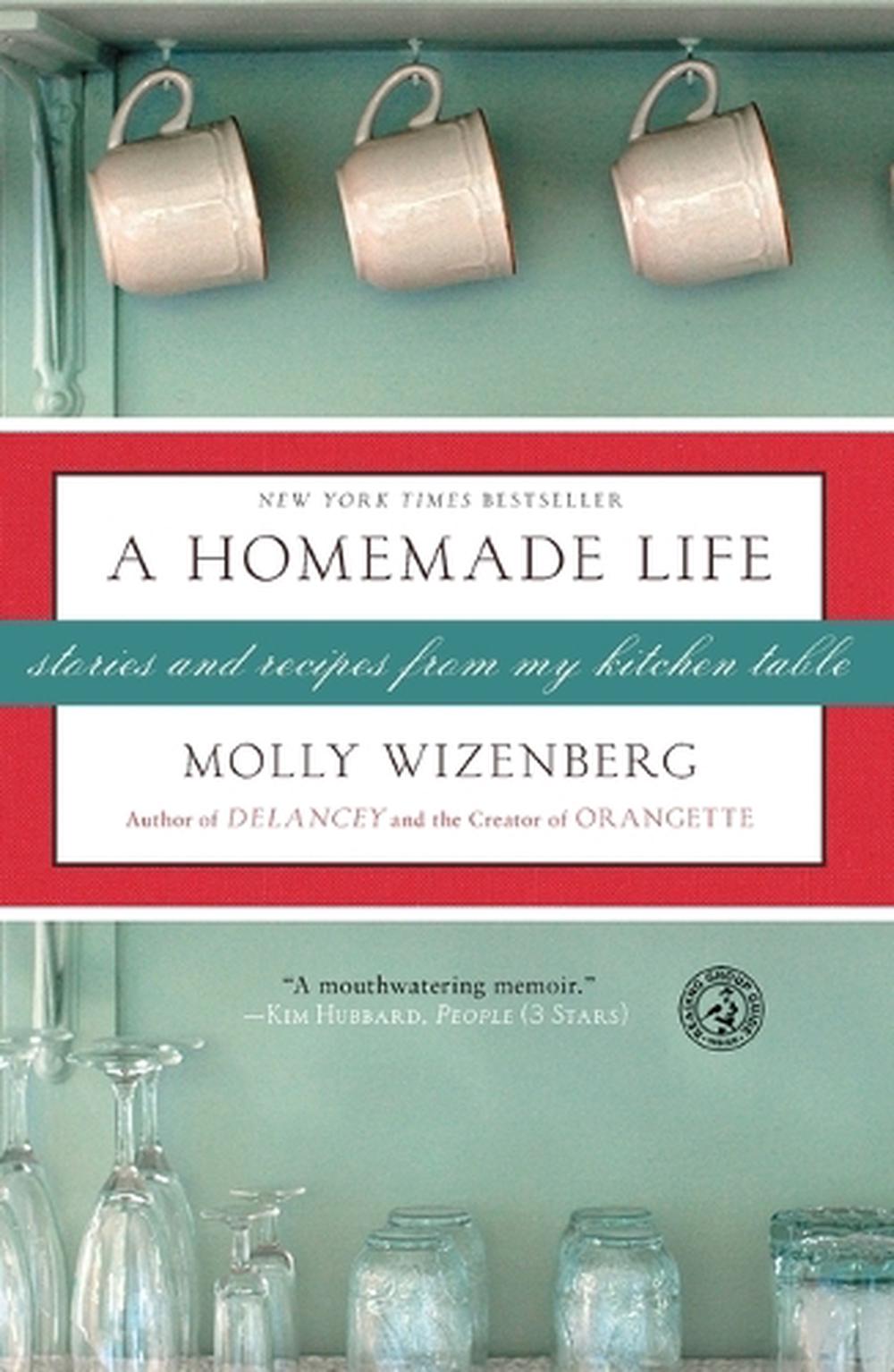 A Homemade Life by Molly Wizenberg - ISBN: 9781416551065