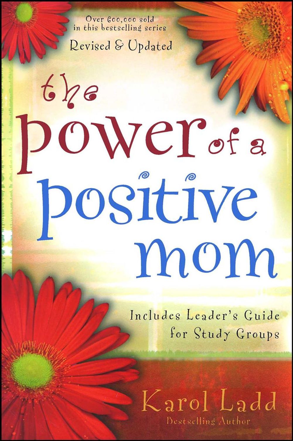 The Power of a Positive Mom by Karol Ladd - ISBN: 9781416551218