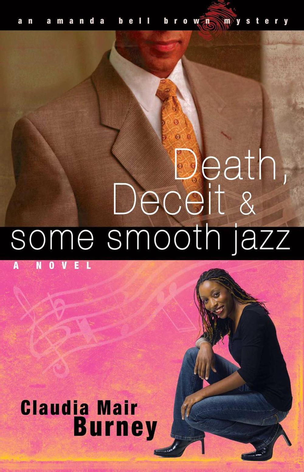 Death, Deceit & Some Smooth Jazz by Claudia Mair Burney - ISBN: 9781416551911