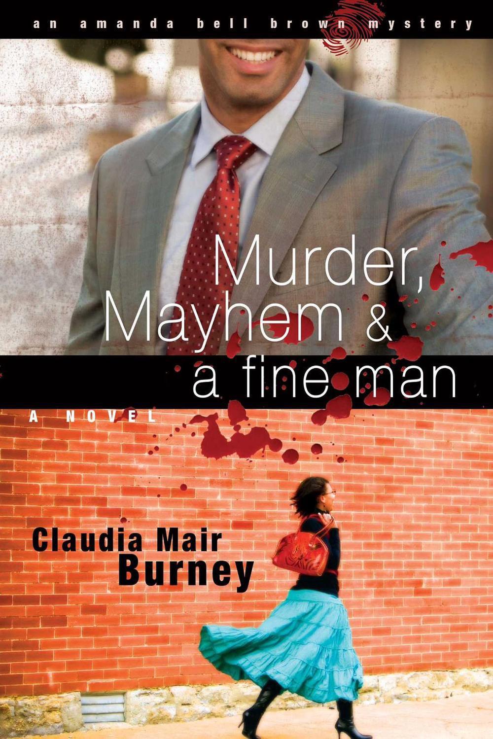 Murder, Mayhem & a Fine Man by Claudia Mair Burney - ISBN: 9781416551942
