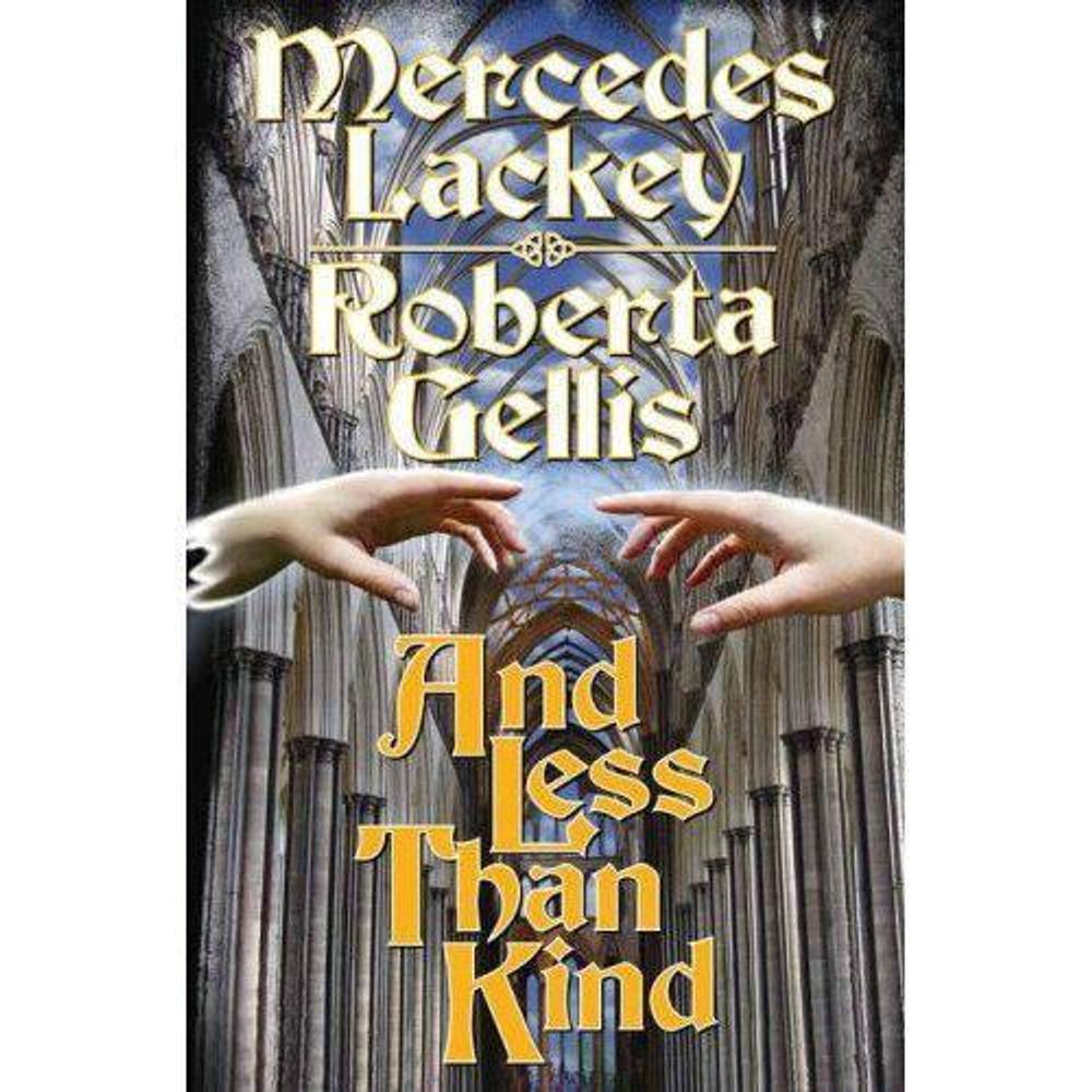 And Less Than Kind by Mercedes Lackey - ISBN: 9781416555339