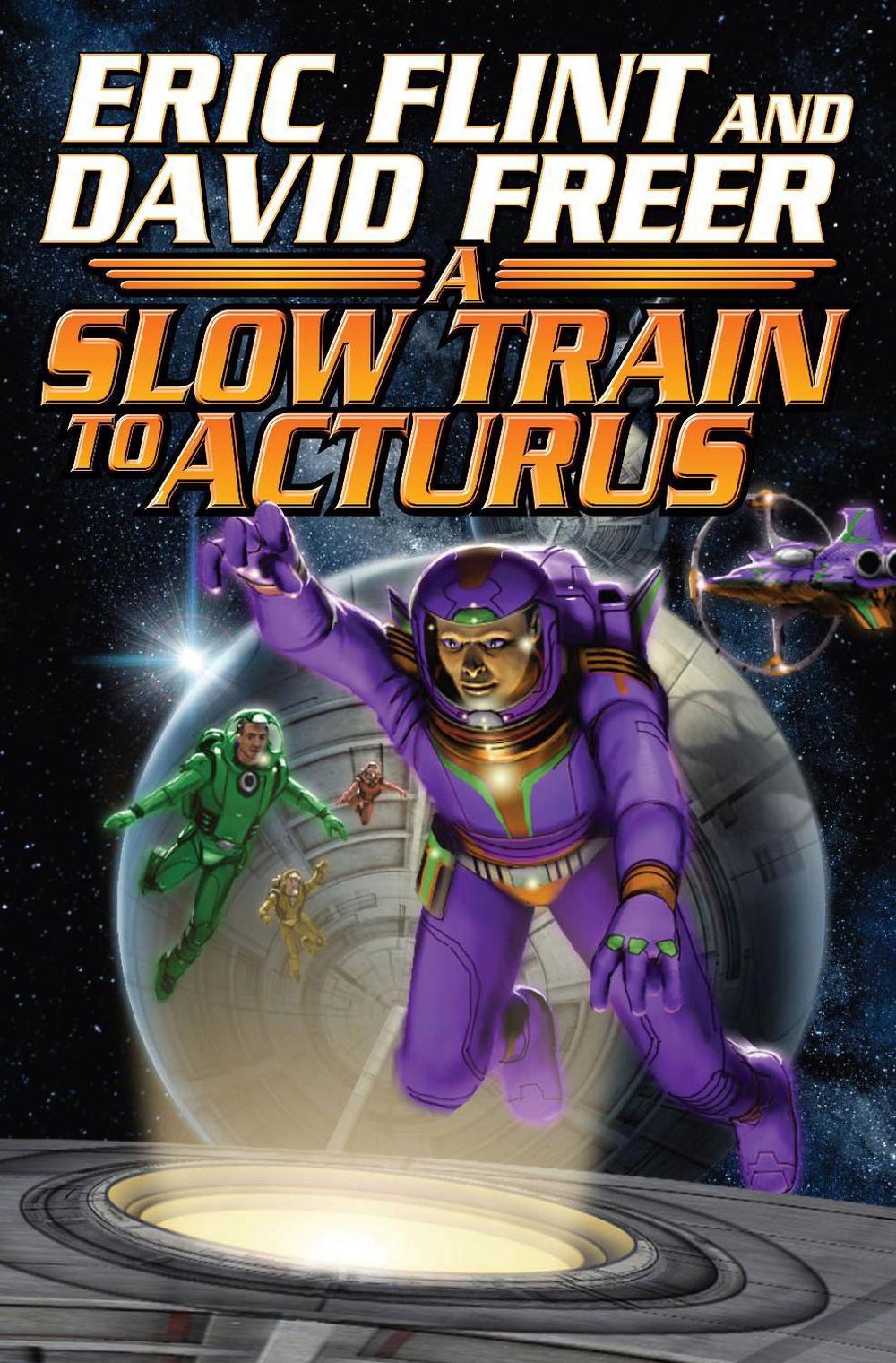 Slow Train to Arcturus by Eric Flint - ISBN: 9781416555858
