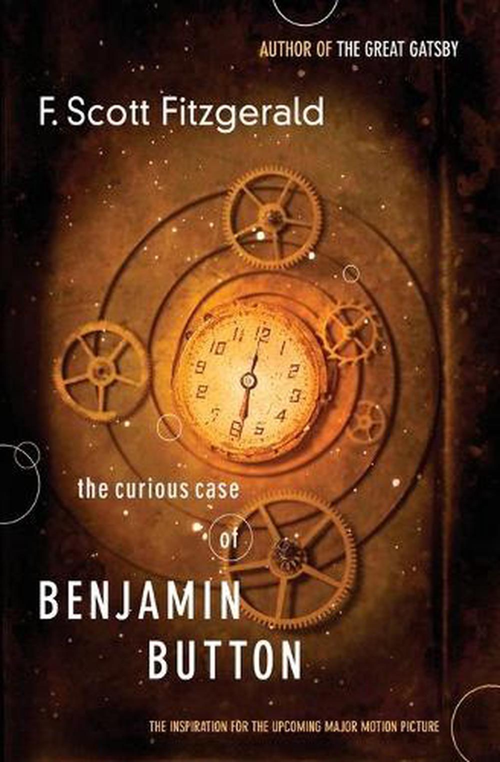 The Curious Case Of Benjamin Button The Inspiration For The Upcoming Major Motion Picture By F Scott Fitzgerald Paperback Buy Online At Moby The Great