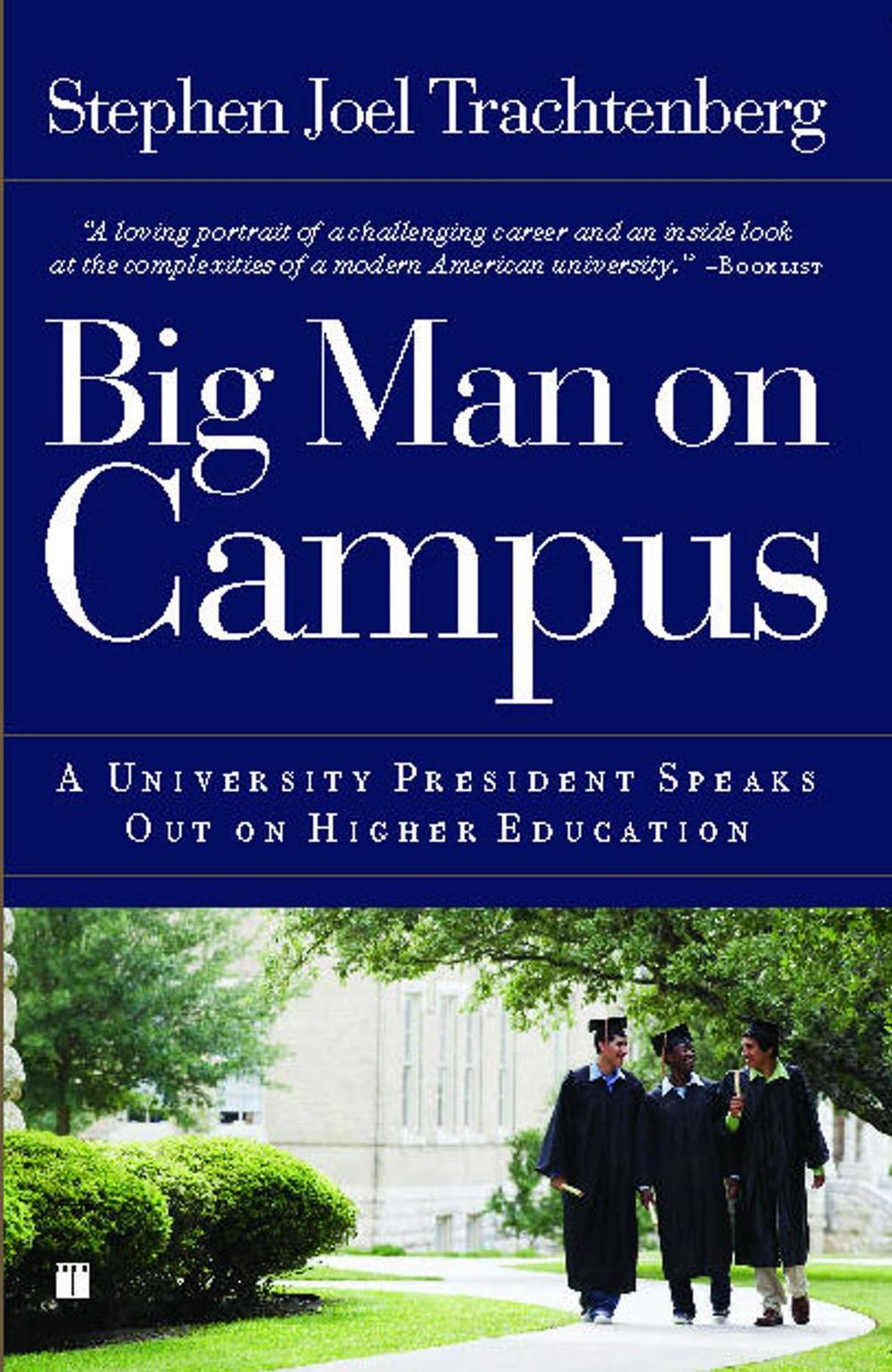 Big Man on Campus by Stephen Joel Trachtenberg - ISBN: 9781416557203