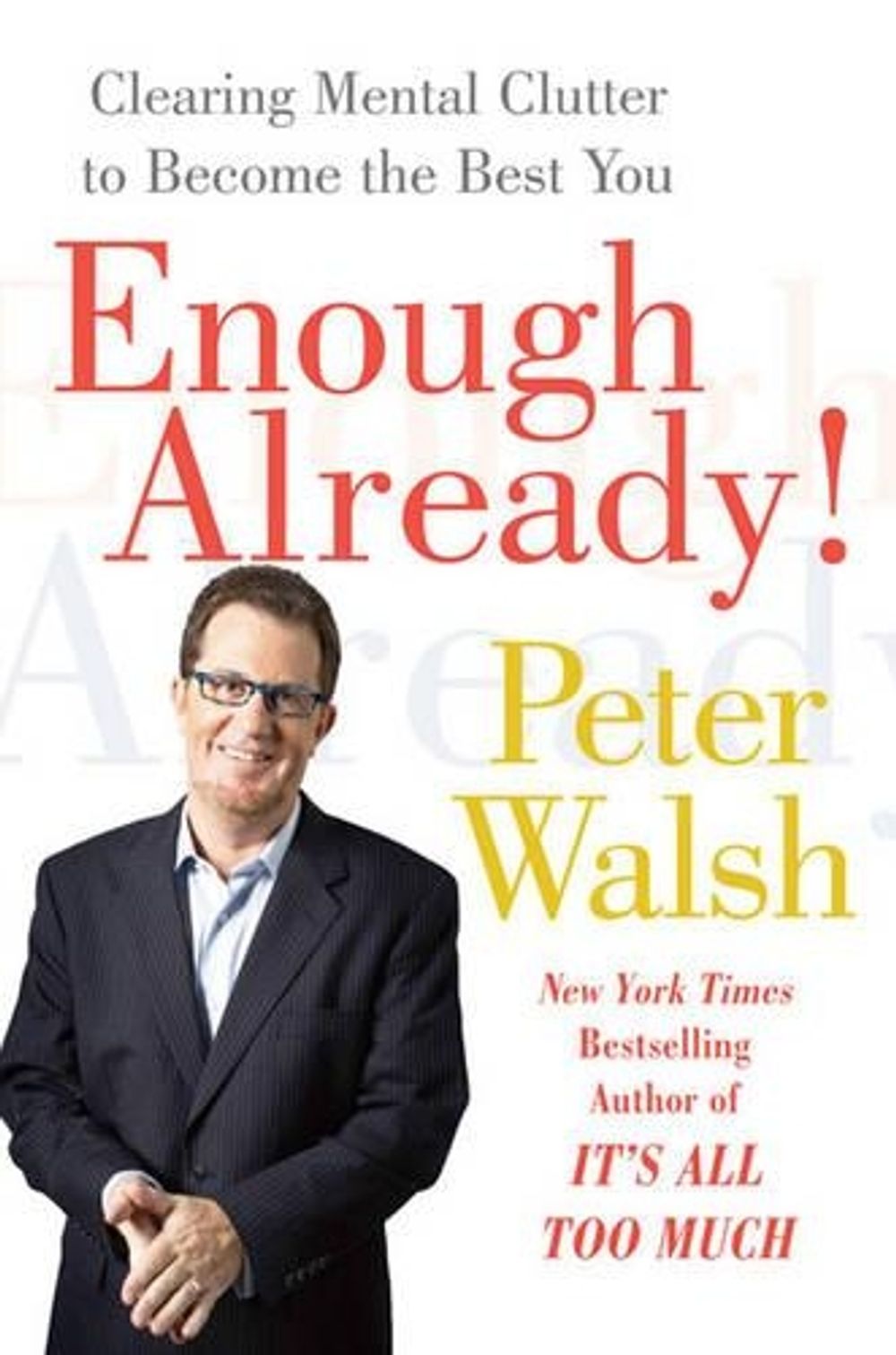 Enough Already! by Peter Walsh - ISBN: 9781416560197