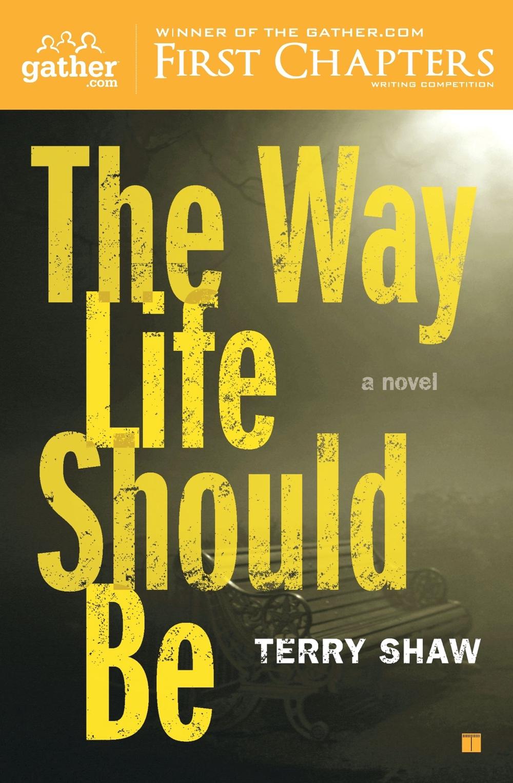 The Way Life Should Be by Terry Shaw - ISBN: 9781416563129