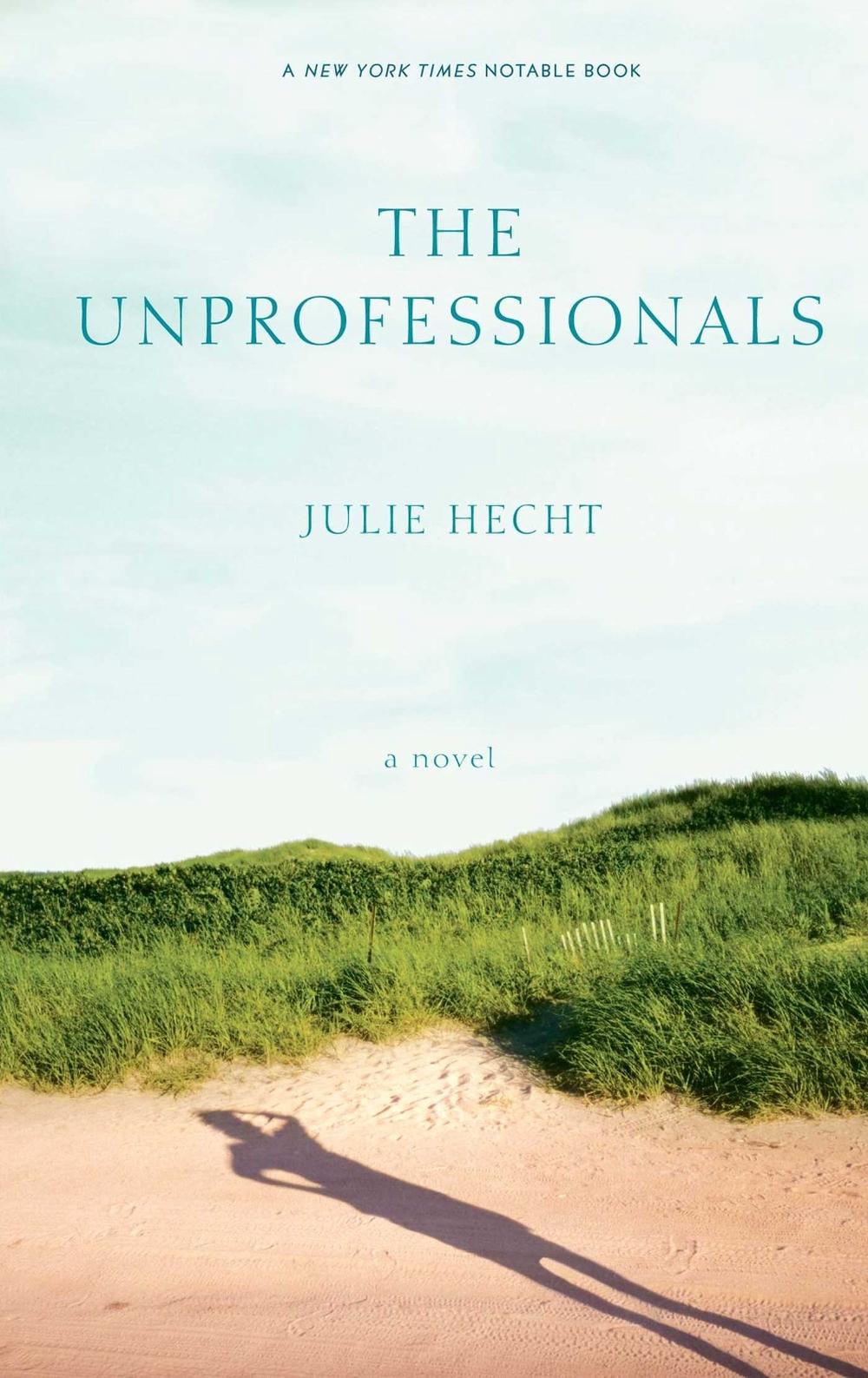 The Unprofessionals by Julie Hecht - ISBN: 9781416564270