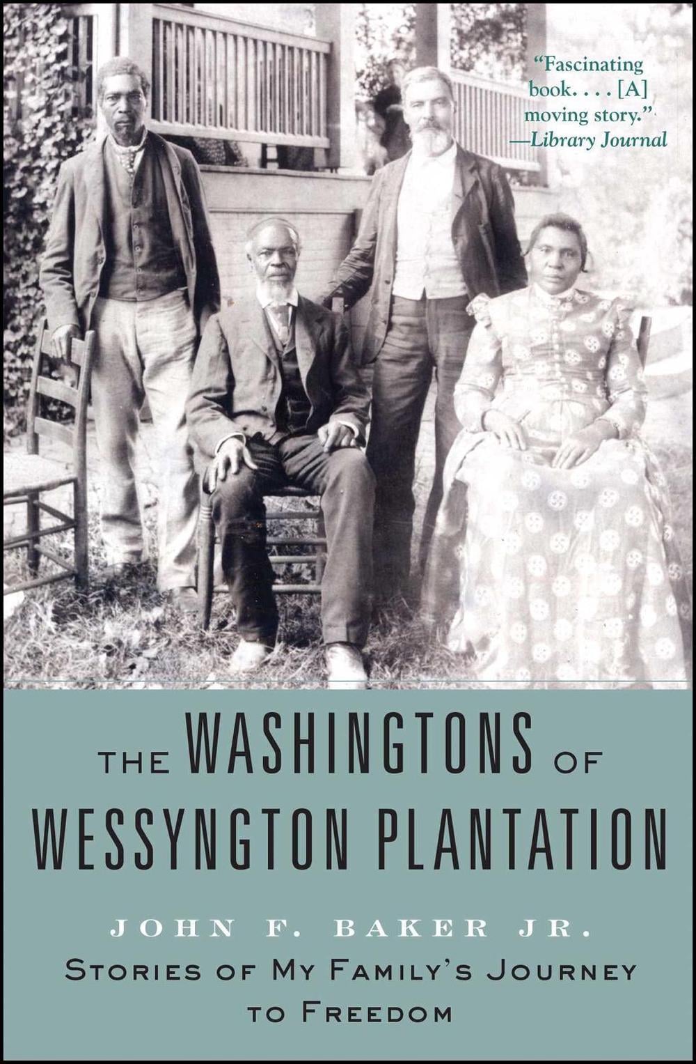 The Washingtons of Wessyngton Plantation by John Baker - ISBN: 9781416567417