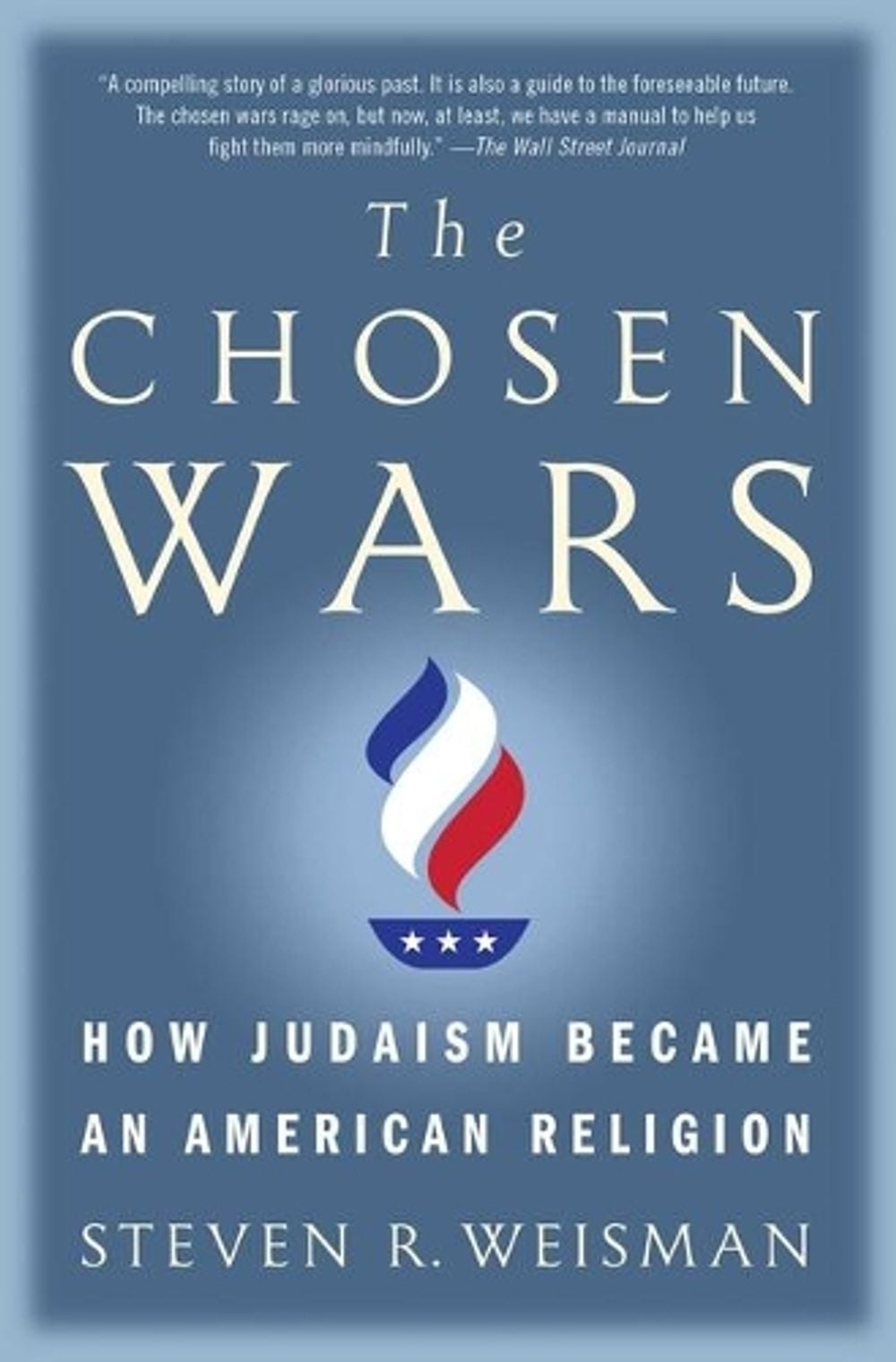 The Chosen Wars by Steven R. Weisman - ISBN: 9781416573272