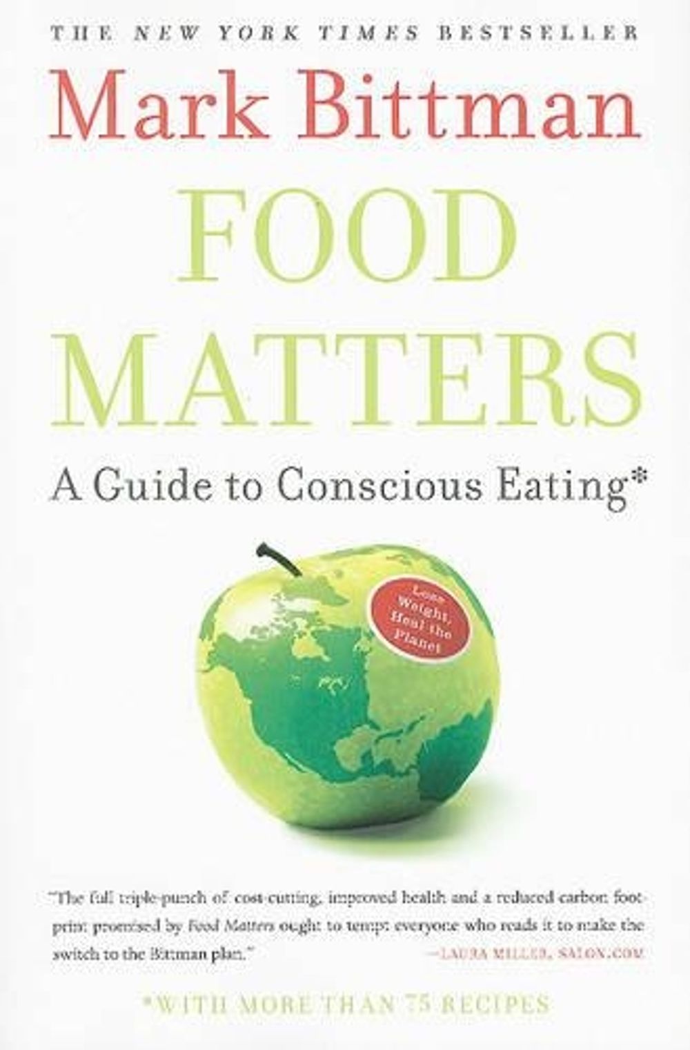 Food Matters: A Guide to Conscious Eating with More than 75 Recipes by Mark Bittman - ISBN: 9781416575658