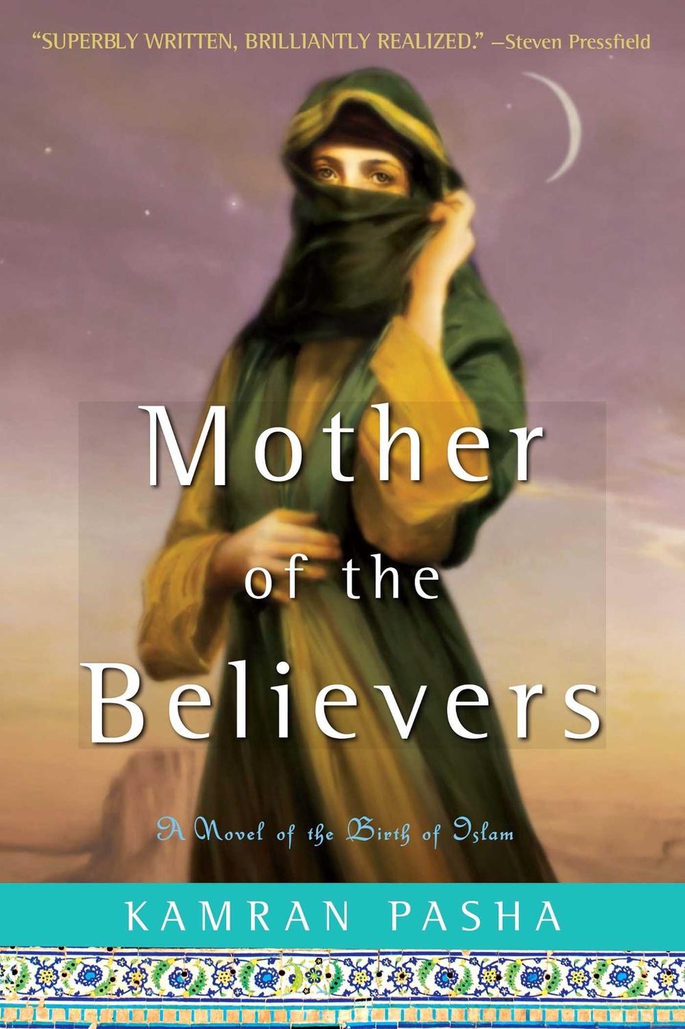 Mother of the Believers by Kamran Pasha - ISBN: 9781416579915