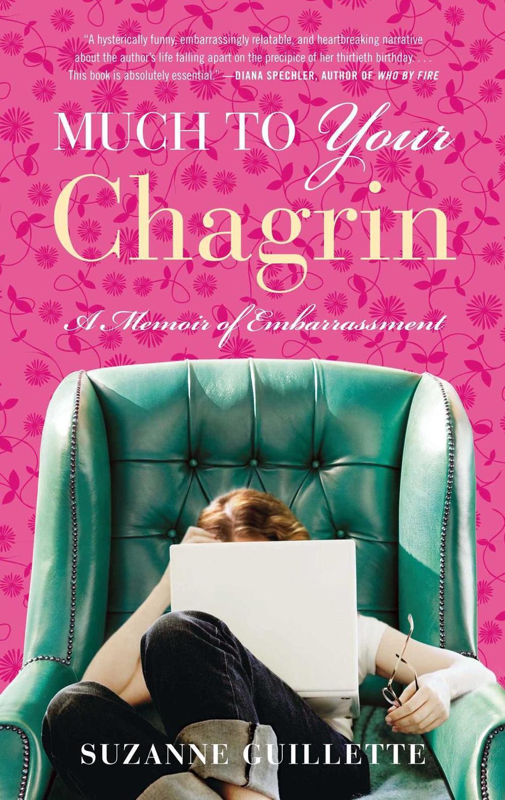 Much to Your Chagrin by Suzanne Guillette - ISBN: 9781416585992