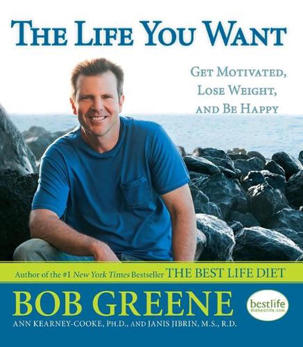 The Life You Want by Bob Greene - ISBN: 9781416588375