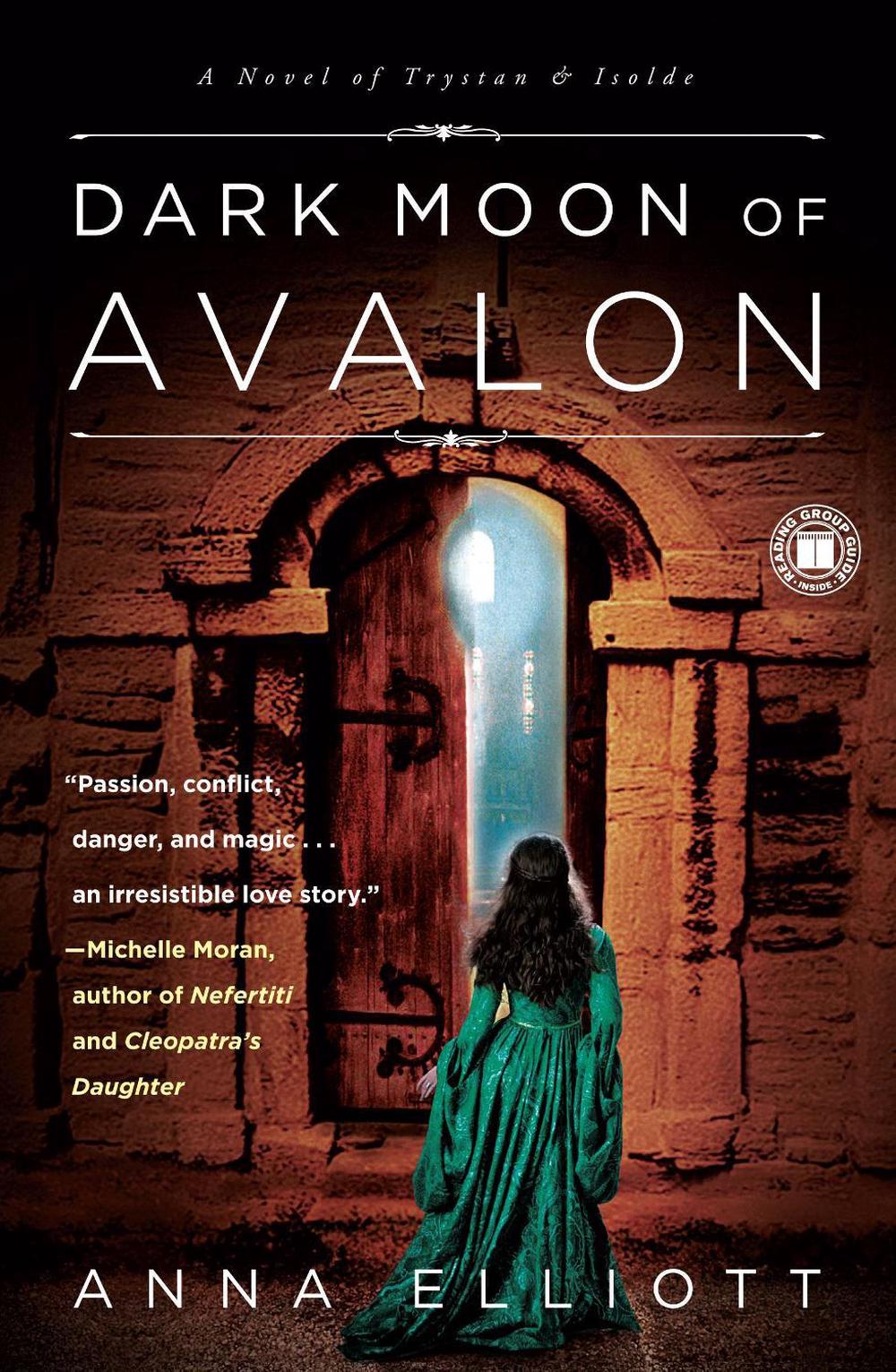 Dark Moon of Avalon: A Novel of Trystan & Isolde by Anna Elliott - ISBN: 9781416589907