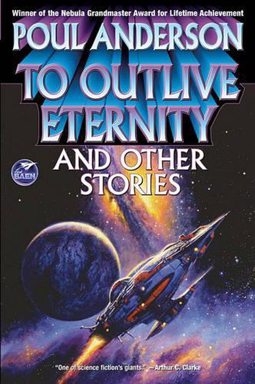 To Outlive Eternity by Poul Anderson - ISBN: 9781416591641