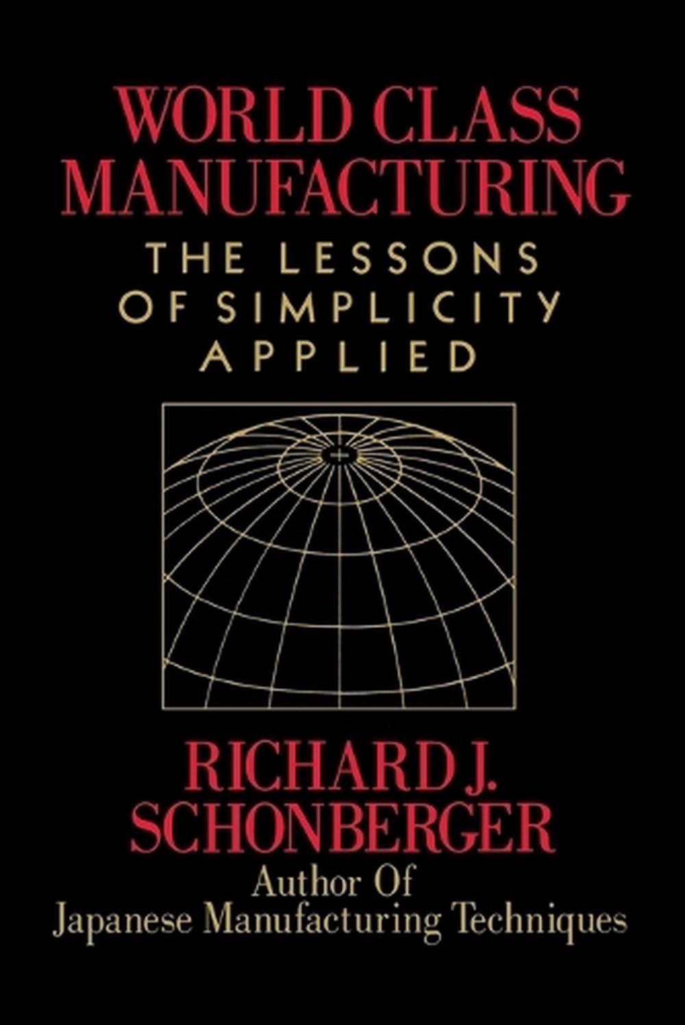 World Class Manufacturing by Richard J. Schonberger - ISBN: 9781416592549