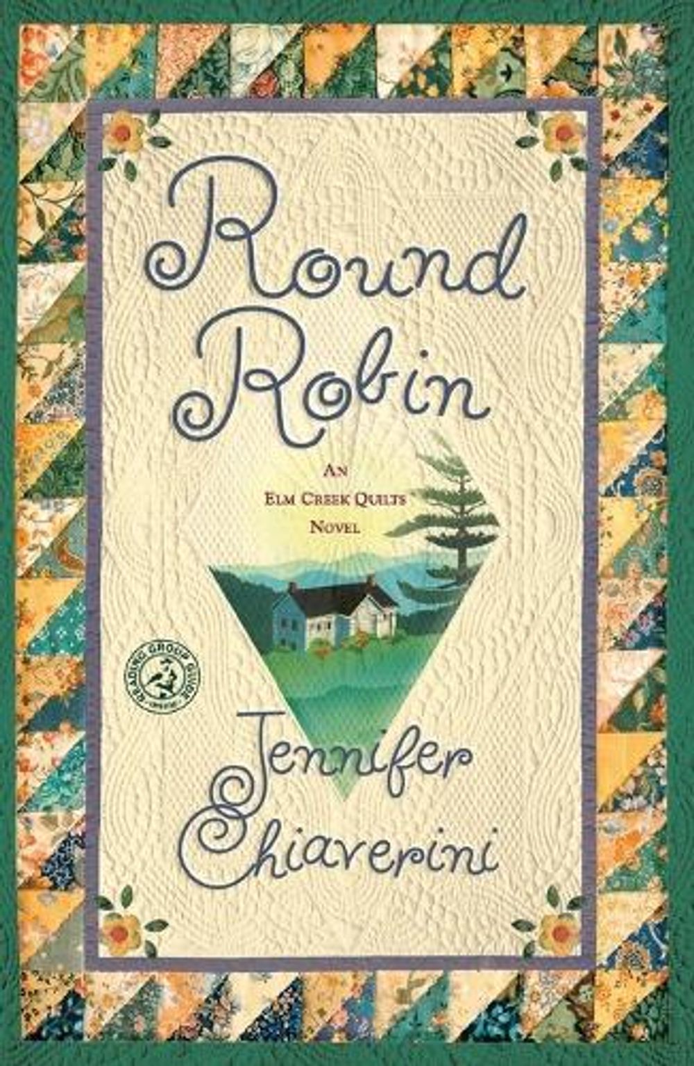 Round Robin: An Elm Creek Quilts Novel by Jennifer Chiaverini - ISBN: 9781416593041