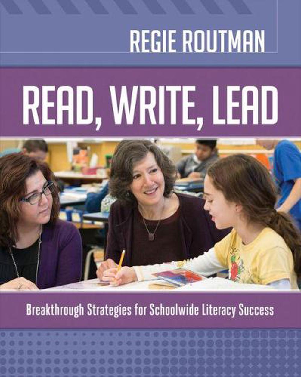 Read, Write, Lead Breakthrough Strategies for Schoolwide Literacy